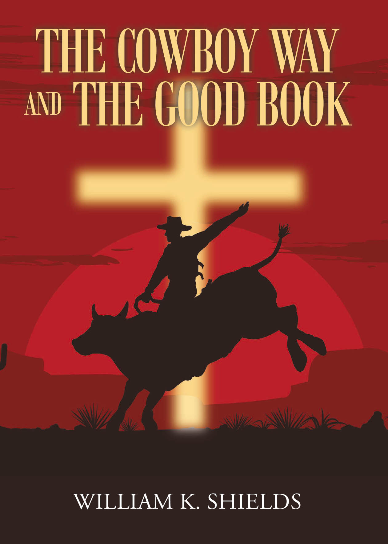 Recent Release, "The Cowboy Way...," from Newman Springs Publishing, Weaves Narratives of Faith, Destiny, and Redemption Across the American Frontier