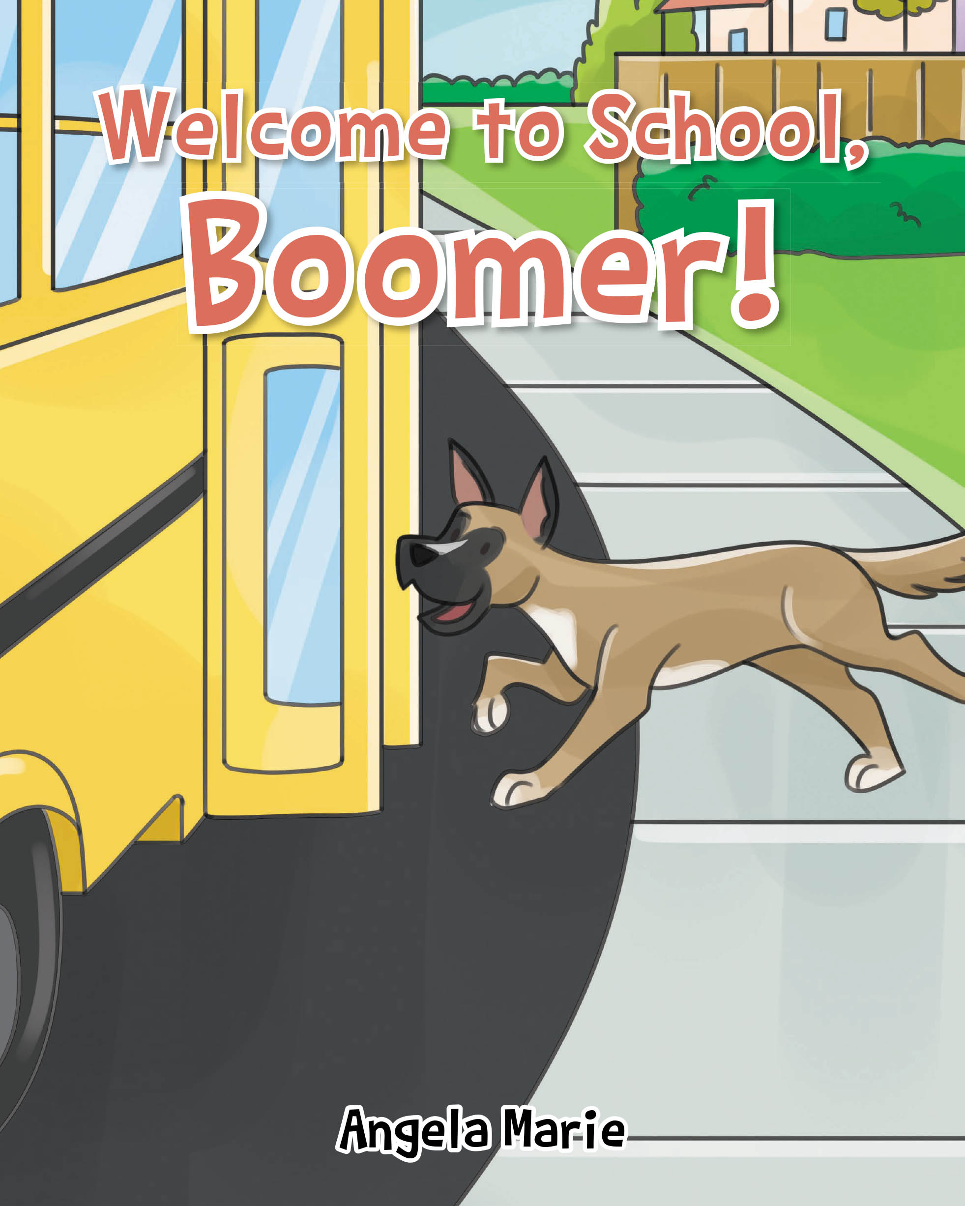 Recent Release, "Welcome to School, Boomer!" from Newman Springs Publishing Author Angela Marie, Celebrates the Joy and Wonder of a Child's First Preschool Experience
