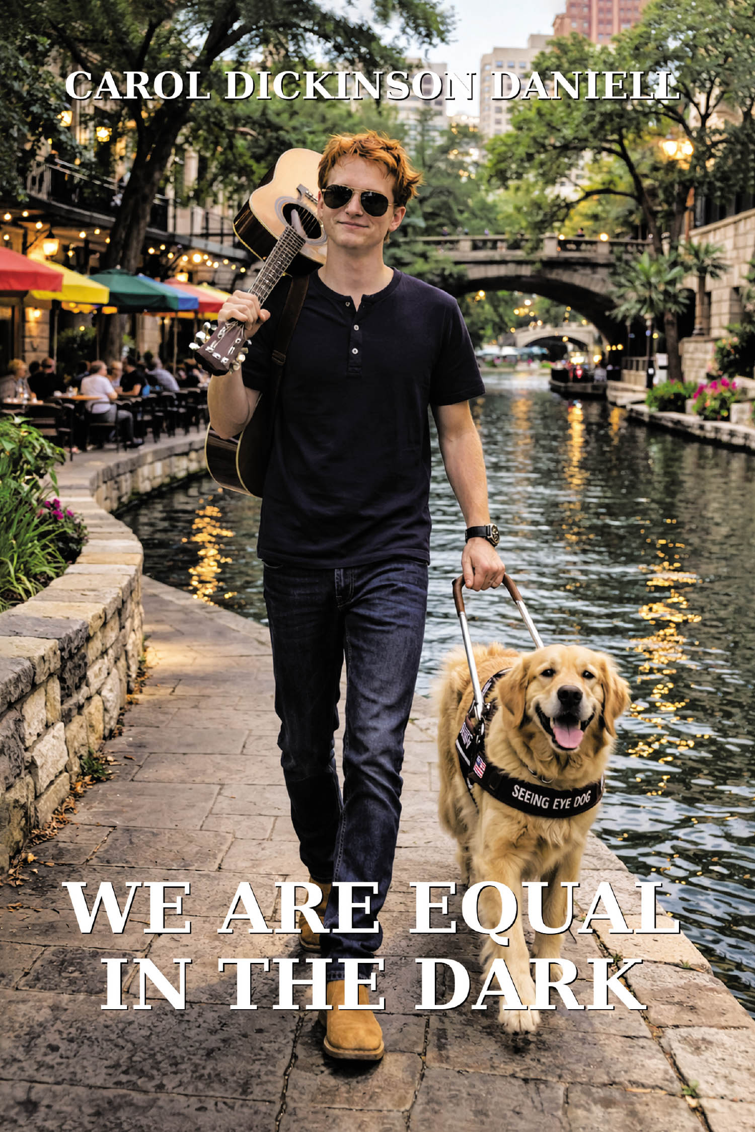 Recent Release, "We Are Equal In The Dark," from Newman Springs Publishing Author Carol Dickinson Daniell, Explores How Tragedy Reshapes Lives and Love's Sacrifices