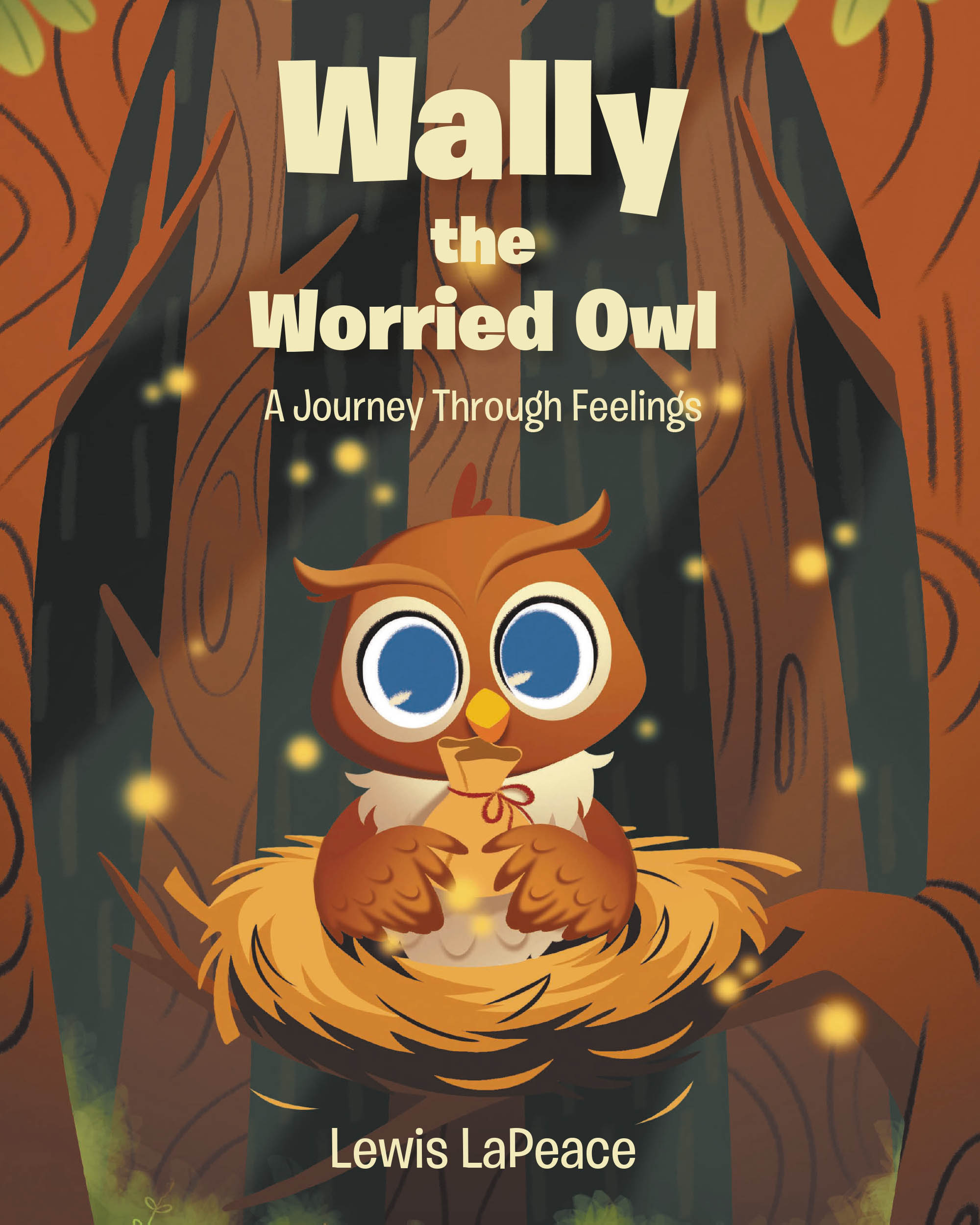 Recent Release, "Wally the Worried Owl: A Journey Through Feelings," from Newman Springs Publishing Author Lewis LaPeace, Explores a Young Owl Navigating Emotions