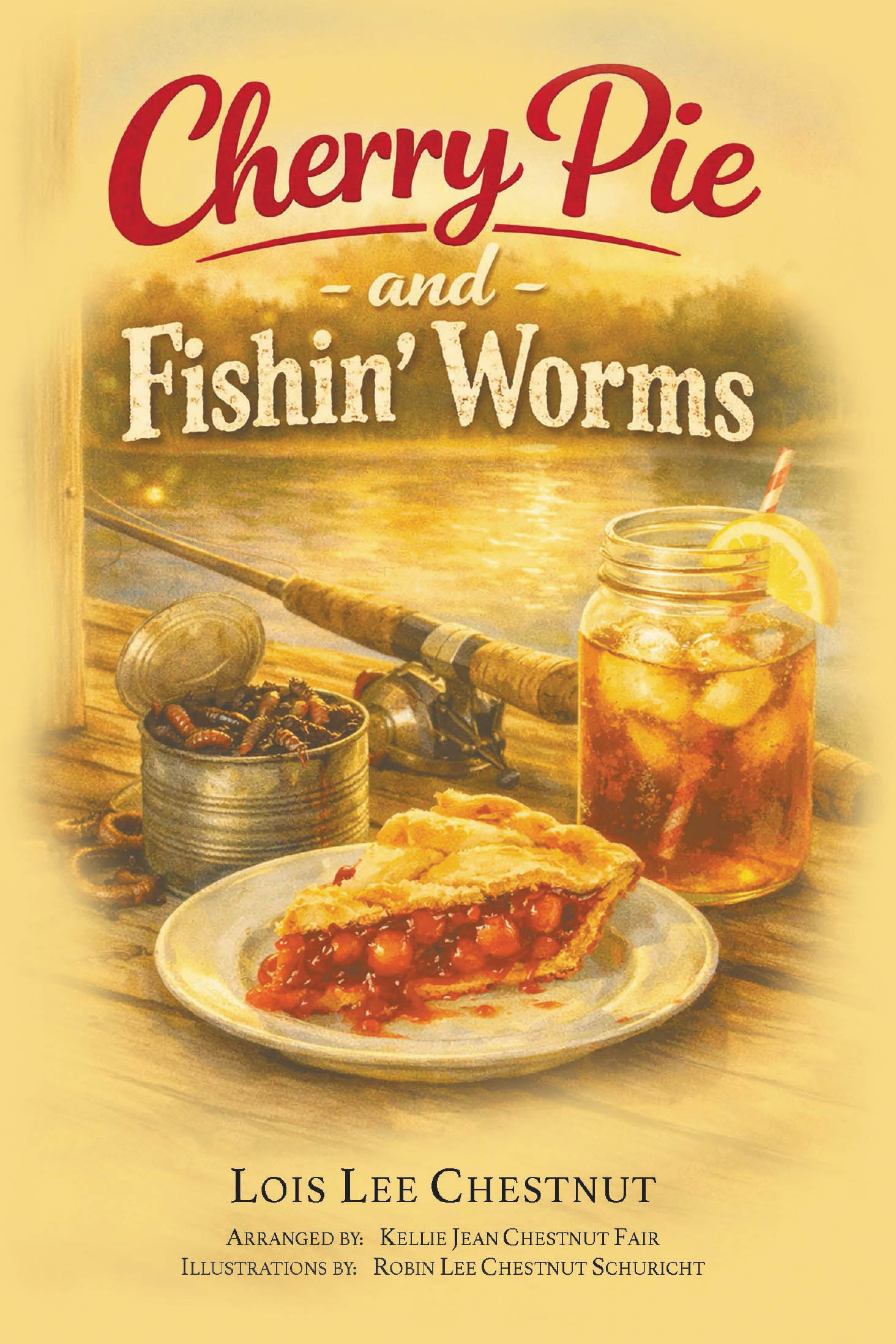 Recent Release, "CHERRY PIE AND FISHIN' WORMS," from Newman Springs Publishing Celebrates a Spirited Grandmother's Unforgettable Adventures and Mischievous Escapades