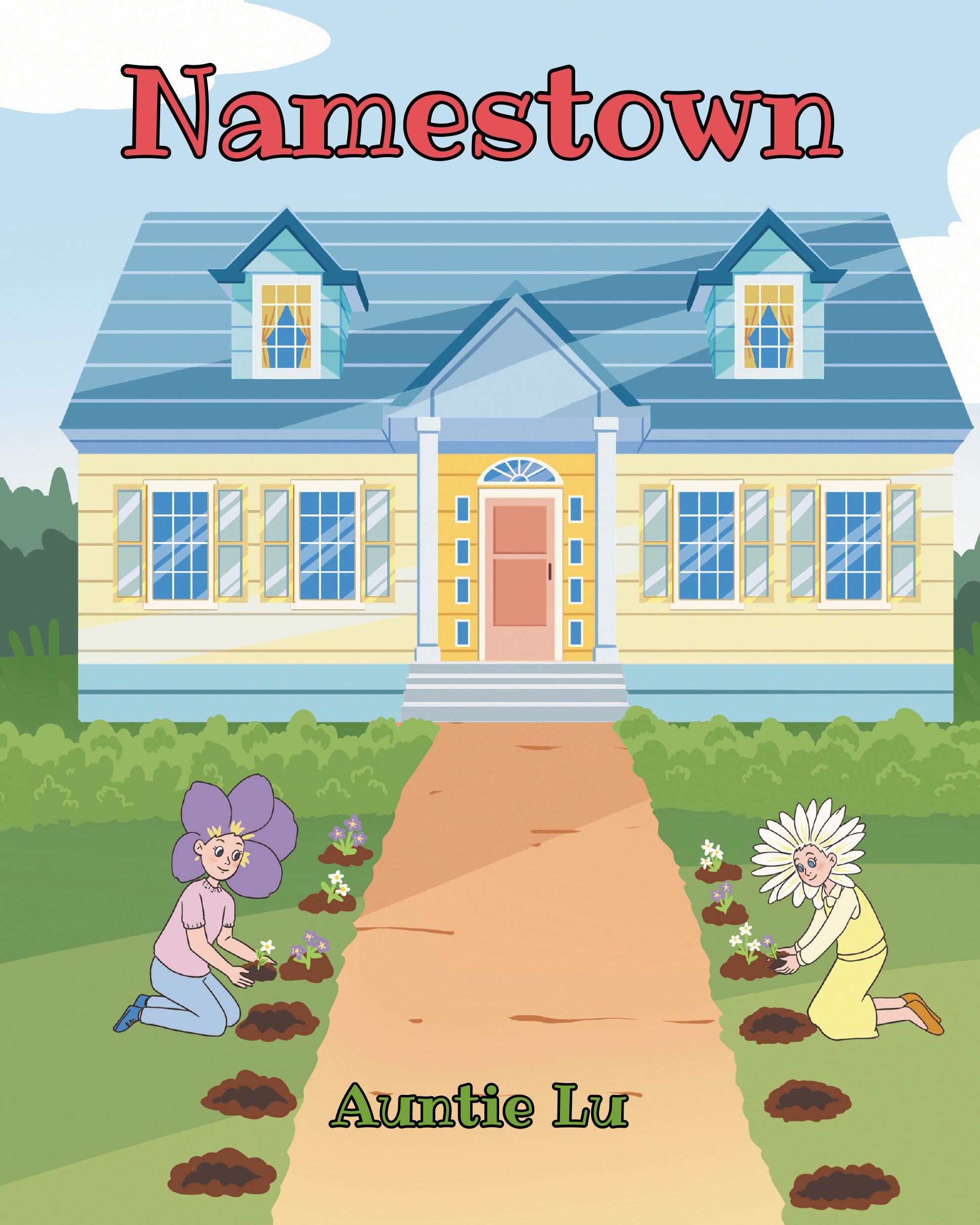 Recent Release, "Namestown," from Newman Springs Publishing Author Auntie Lu, Invites Young Readers Into a Delightful World Where Wordplay Sparks Discovery