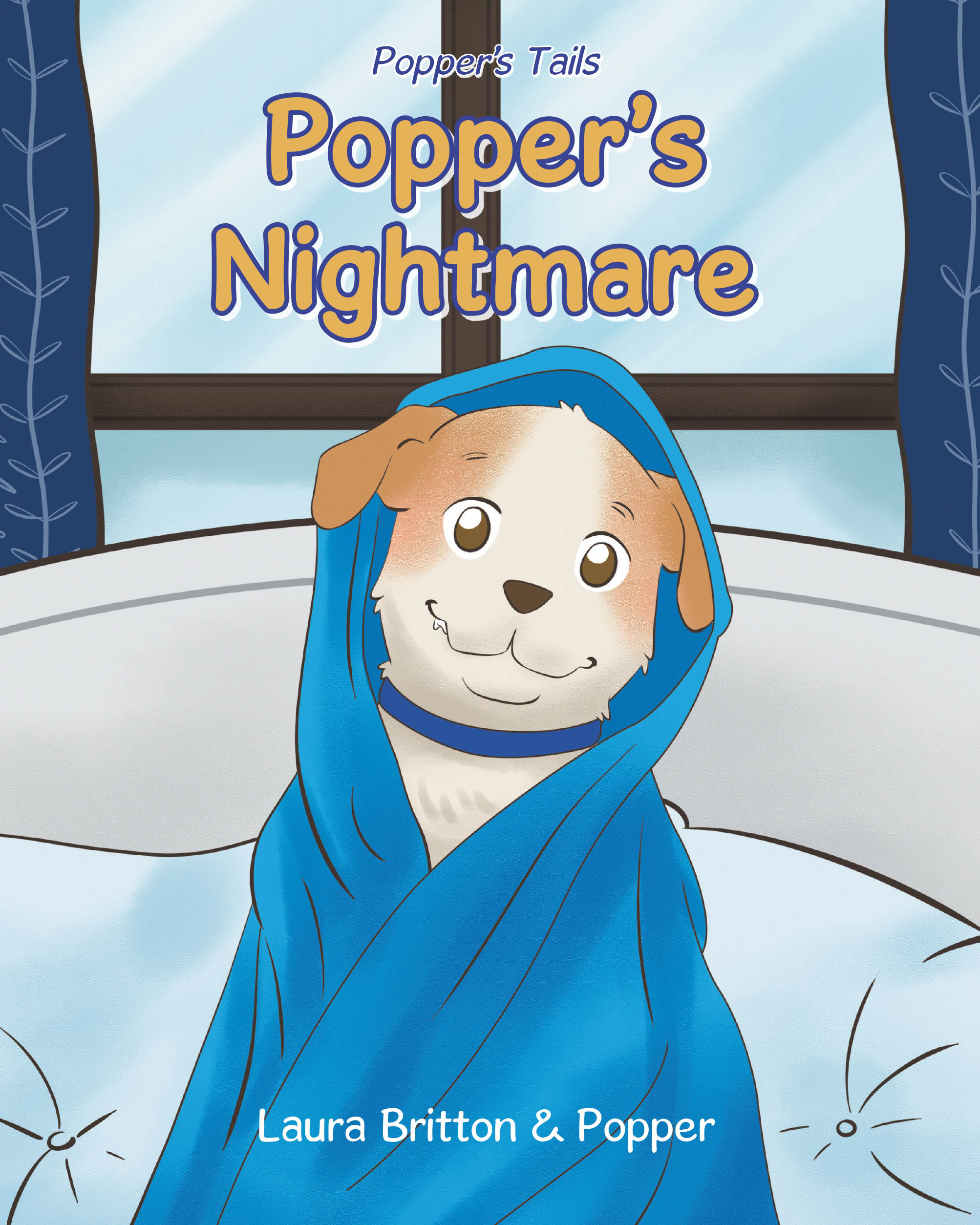 Recent Release, "Popper's Nightmare," Invites Young Readers Into a Reassuring Exploration of Childhood Fears Through the Eyes of an Endearing Canine Friend