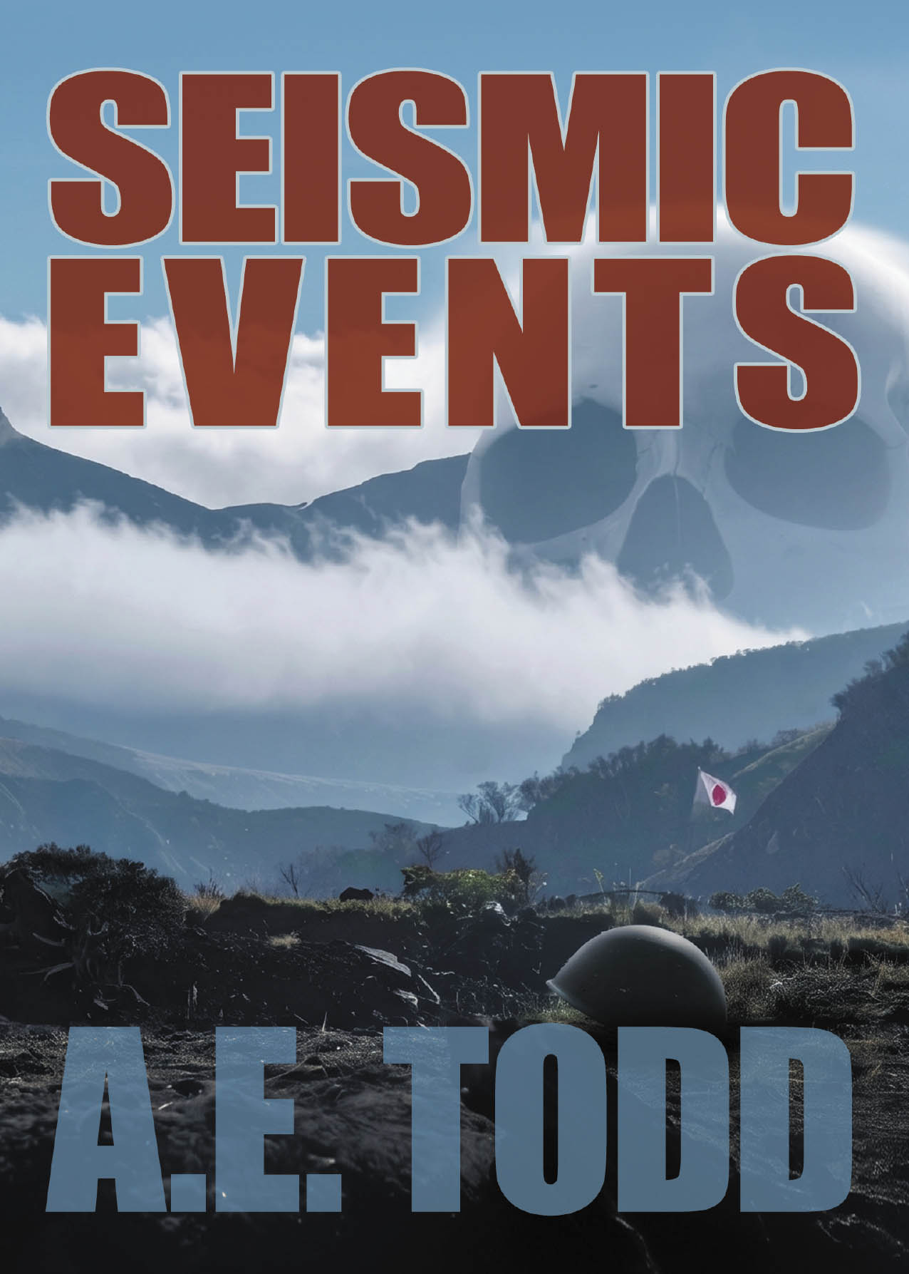 Recent Release, "Seismic Events," from Newman Springs Publishing Author A. E. Todd, Explores Wartime Secrets and Personal Ghosts on Storm-Lashed Aleutian Shores