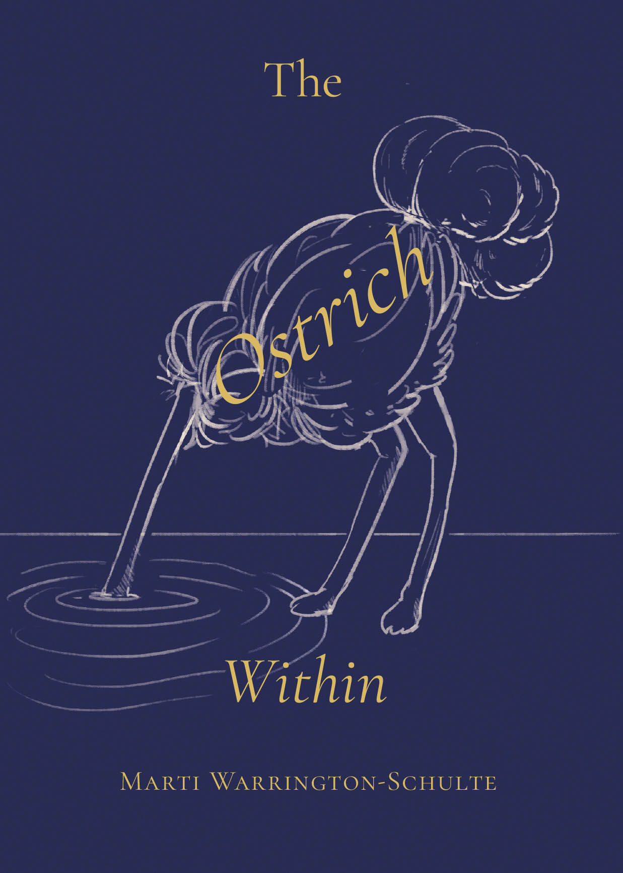 Recent Release, "The Ostrich Within," from Newman Springs Publishing Author Marti Warrington-Schulte, Explores the Quiet Struggles That Shape Us All