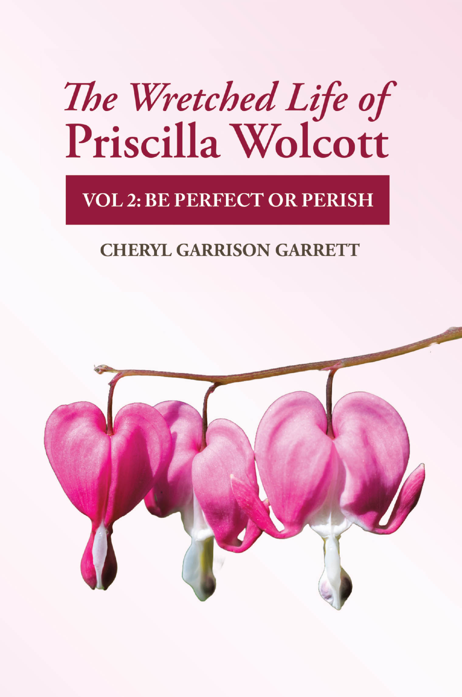 Recent Release, "The Wretched Life of Priscilla Wolcott," from Covenant Books Author Cheryl Garrison Garrett, Explores How Spiritual Awakening Reshapes a Tested Marriage