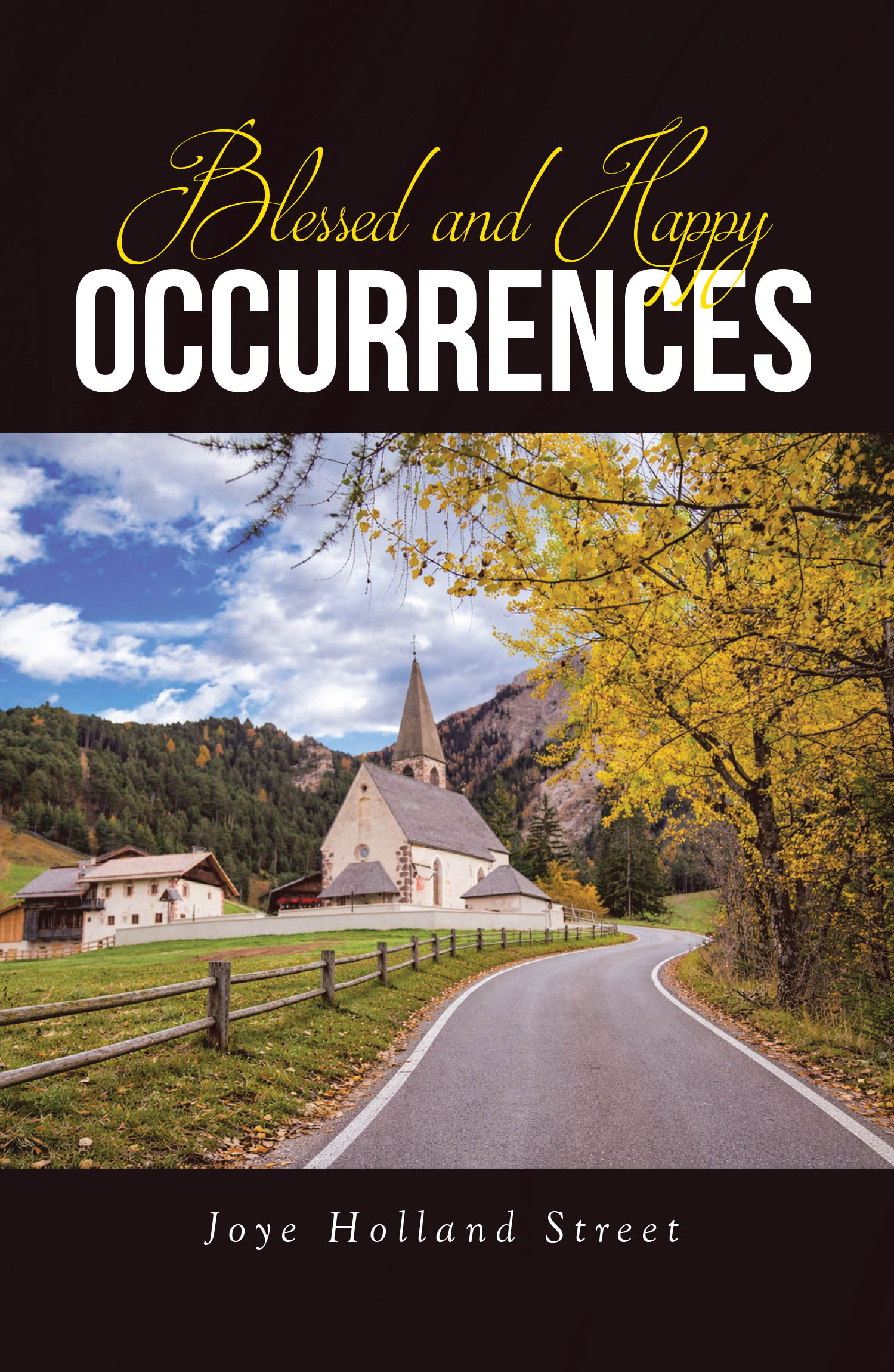Recent Release, "Blessed and Happy Occurrences," from Covenant Books Author Joye Holland Street, Captures Nostalgic Southern Childhood Tales and Family Bonds