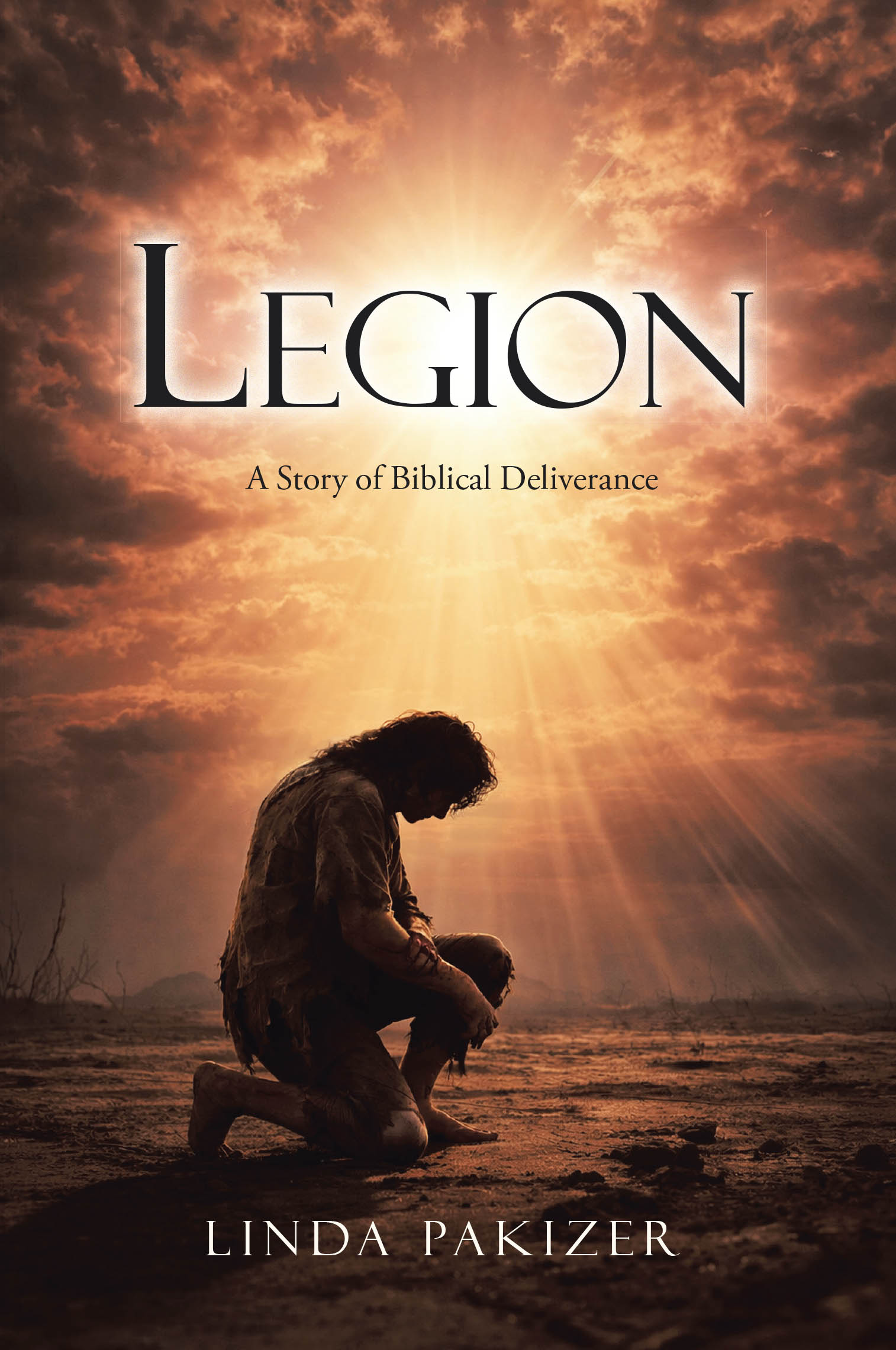 "Legion," from Author Linda Pakizer, Explores the Untold Story of a Biblical Figure Whose Deliverance Marked One of Scripture's Most Remarkable Transformations