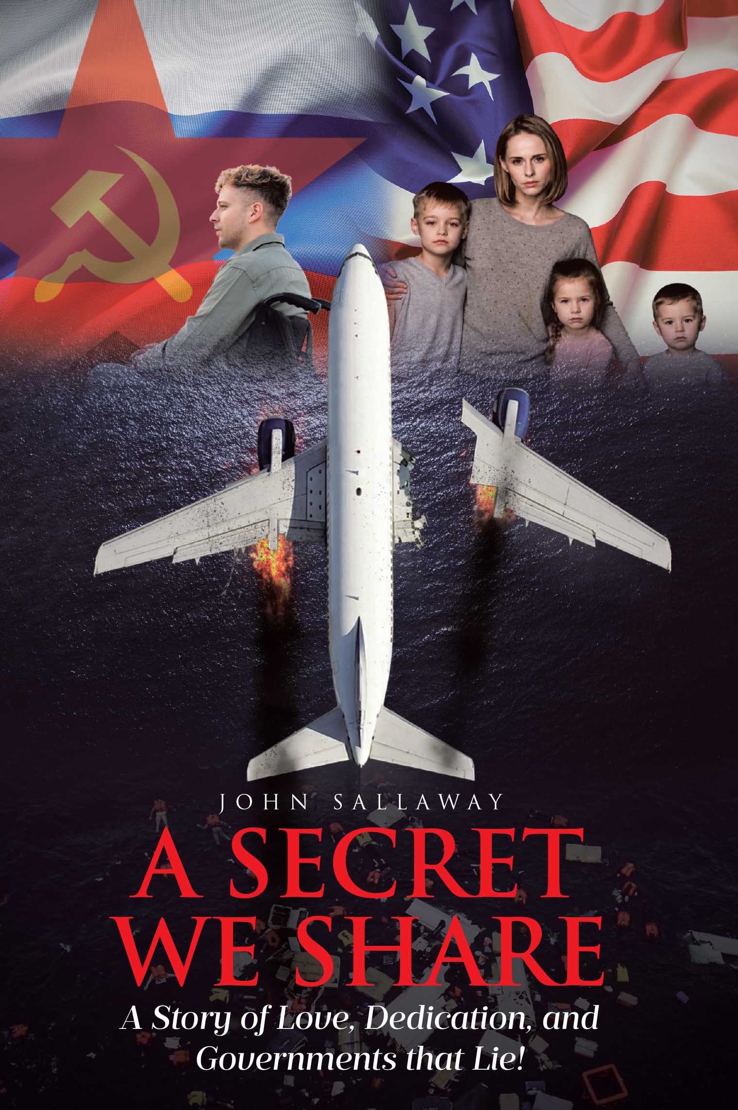 Recent Release, "A Secret We Share," from Covenant Books Author John Sallaway, Explores the Harrowing Aftermath of an International Aviation Tragedy