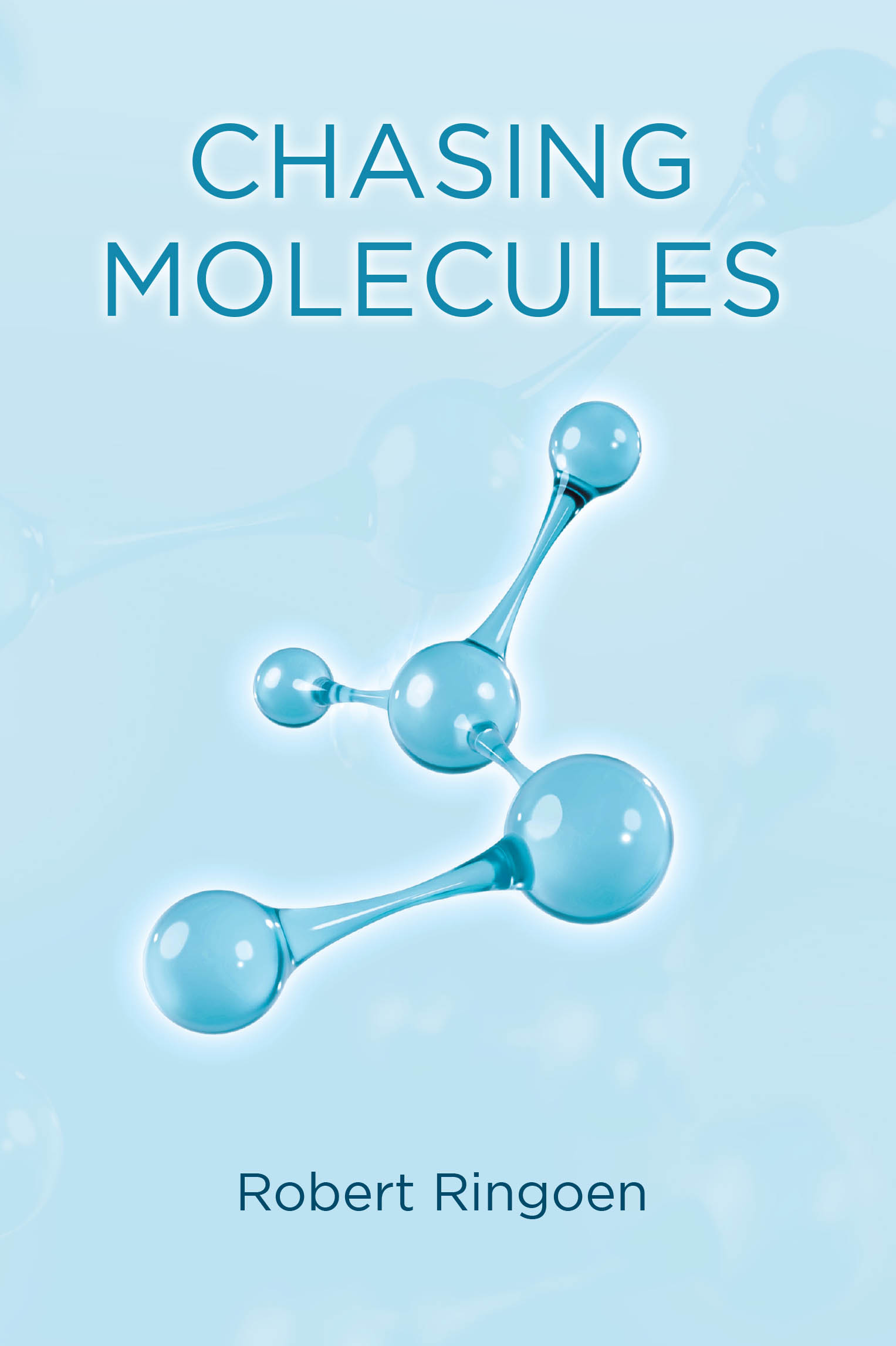 Recent Release, "Chasing Molecules," from Covenant Books Author Robert Ringoen, Explores Addiction and Recovery Through Personal Narrative and Biblical Wisdom