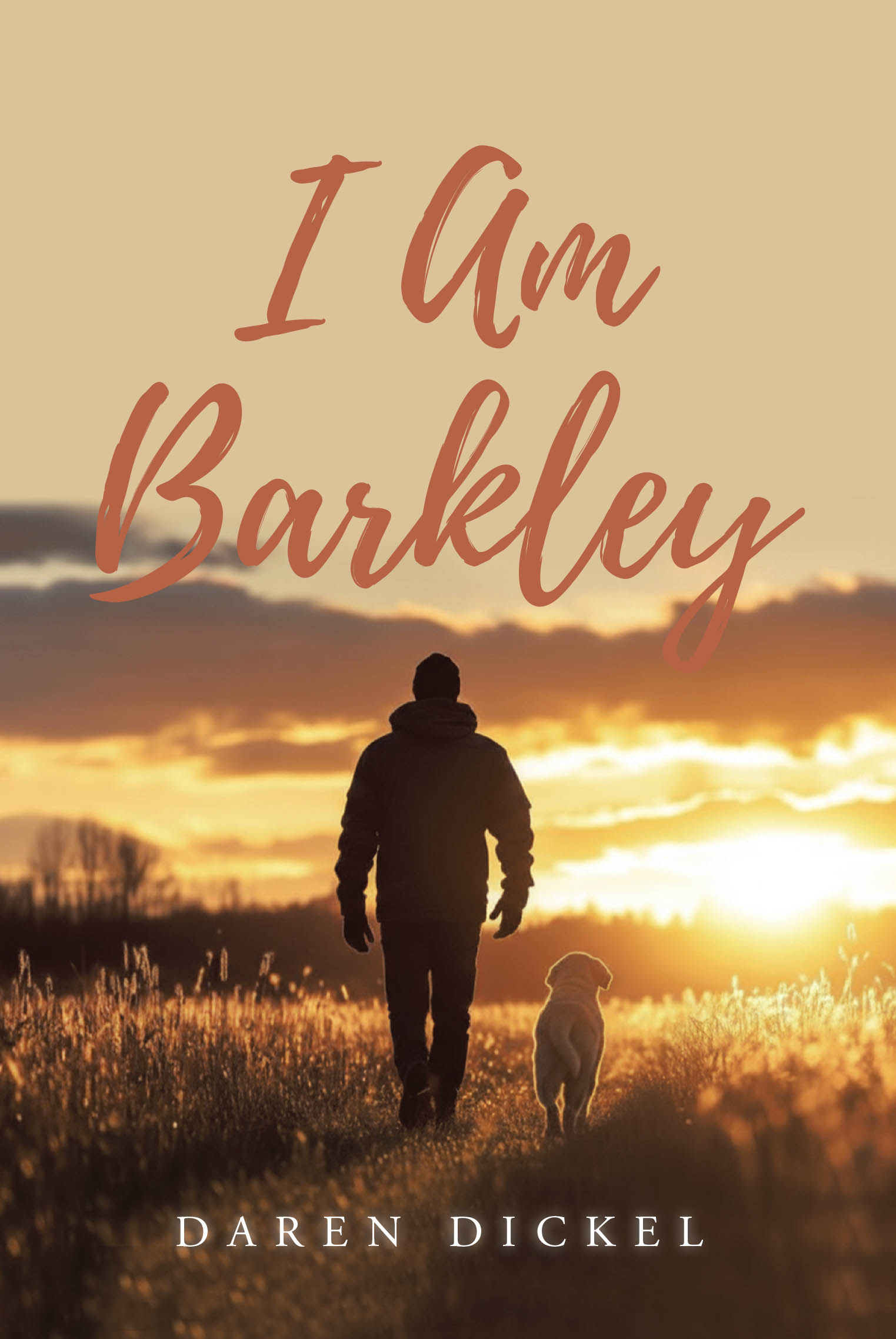 Recent Release, "I Am Barkley," from Covenant Books Author Daren Dickel, Explores How a Shelter Dog's Devotion Transforms a Human Life Through Faith