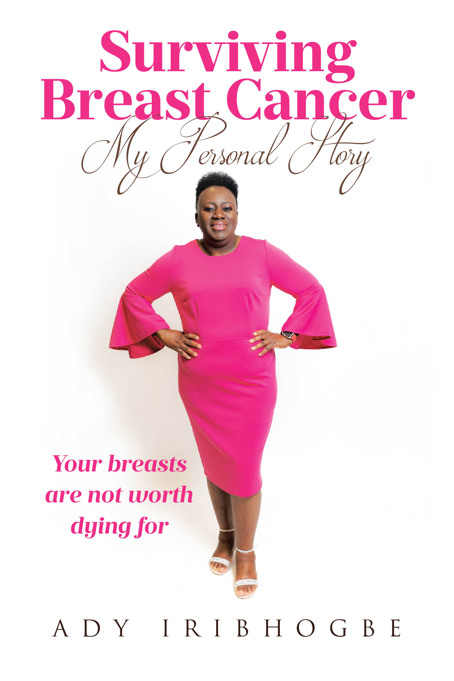 Recent Release, "Surviving Breast Cancer - My Personal Story," from Covenant Books Author Ady Iribhogbe, Offers Hope and Healing Through Faith-Centered Survival
