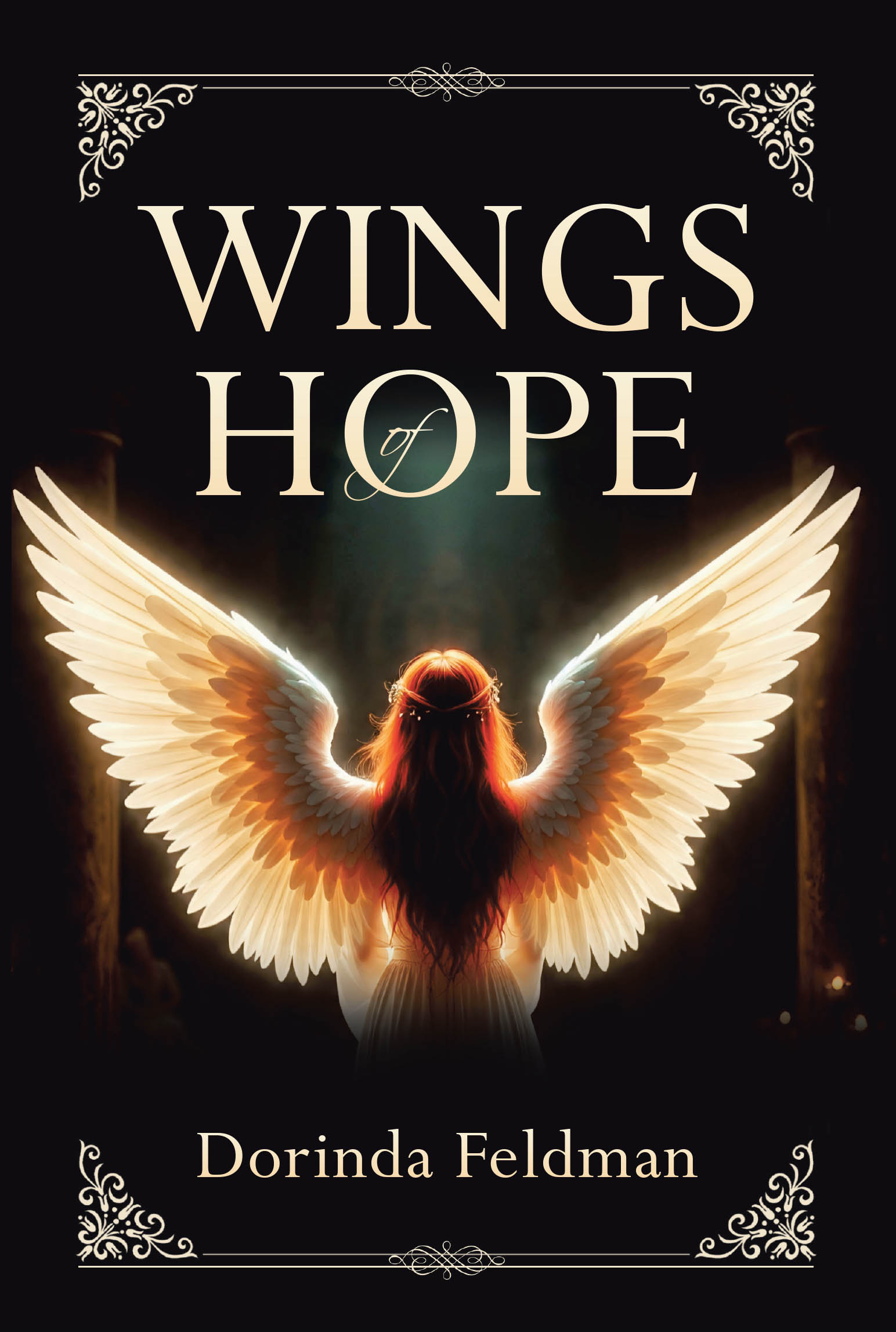 Recent Release, "Wings of Hope," from Covenant Books Author Dorinda Feldman, Explores How Faith and Perseverance Transform Devastating Circumstances Into Freedom