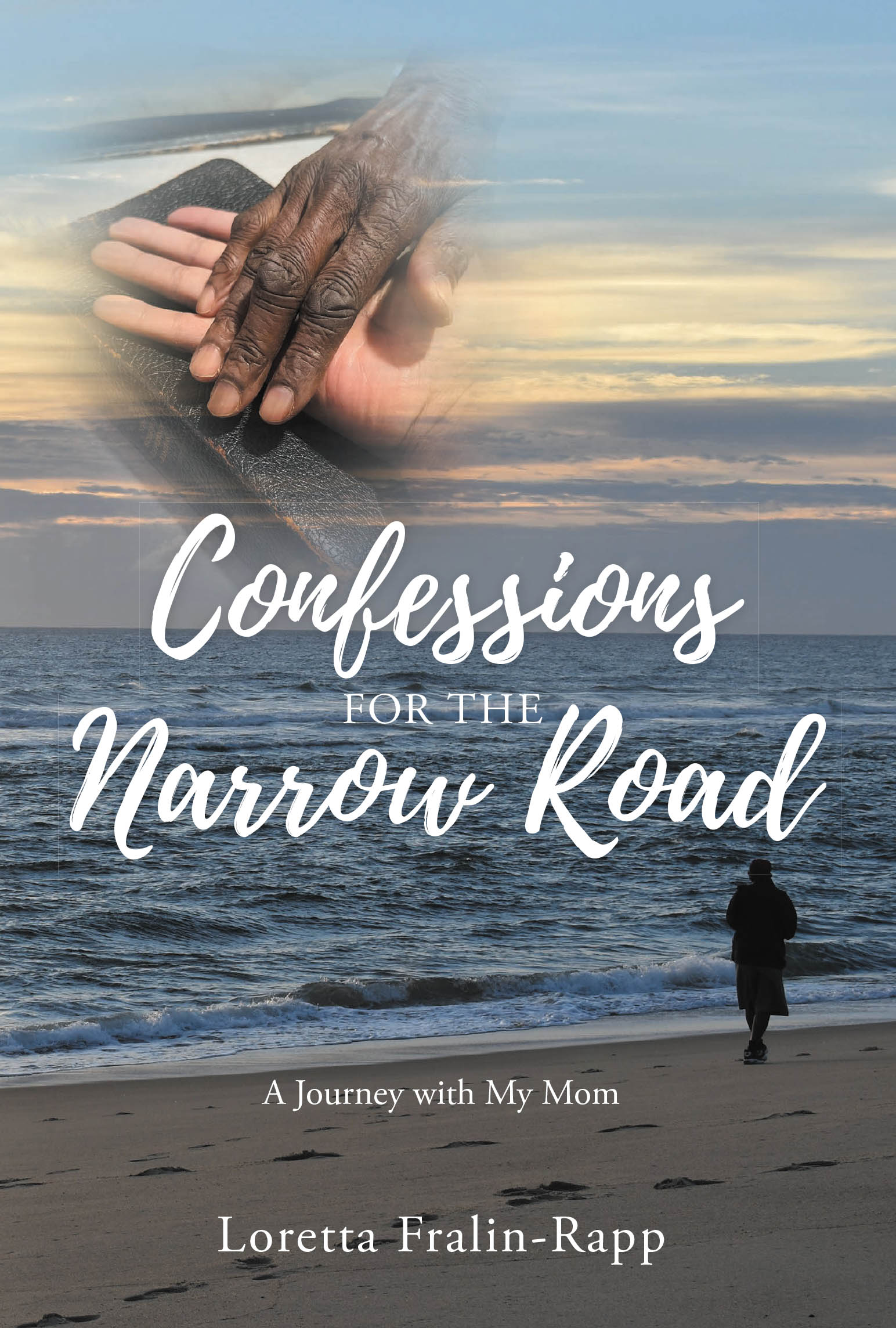 Recent Release, "Confessions for the Narrow Road," from Author Loretta Fralin-Rapp, Transforms Maternal Wisdom Into Spiritual Guidance