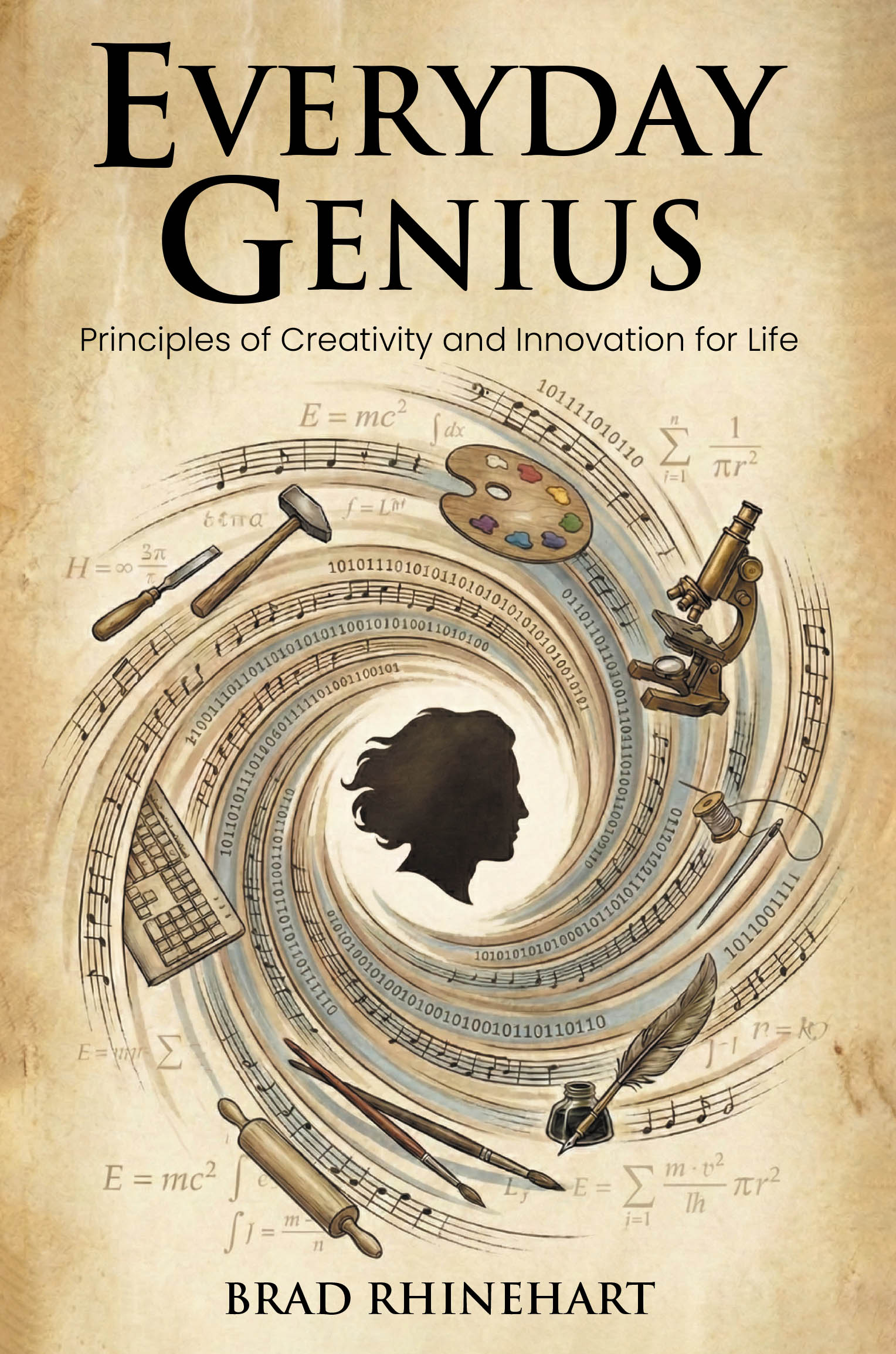 Recent Release, "Everyday Genius," from Hawes & Jenkins Author Brad Rhinehart, Explores How Ordinary Individuals Can Unlock Their Inherent Creative Potential