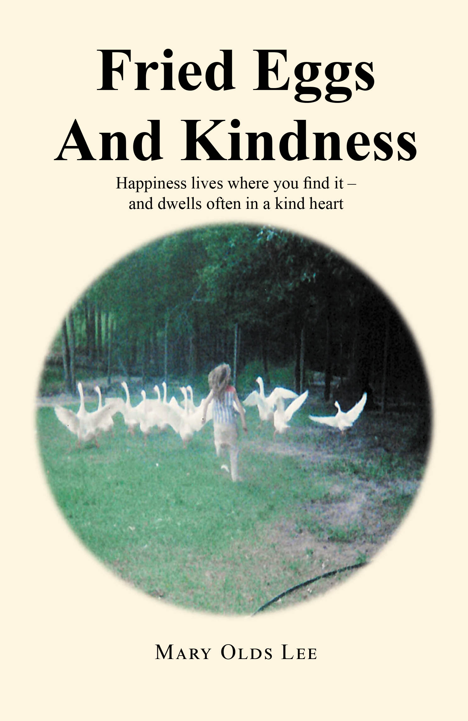 Recent Release, "Fried Eggs And Kindness," from Hawes & Jenkins Author Mary Olds Lee, Captures a Nostalgic Journey to 1950s America Shaped by Kindness and Faith