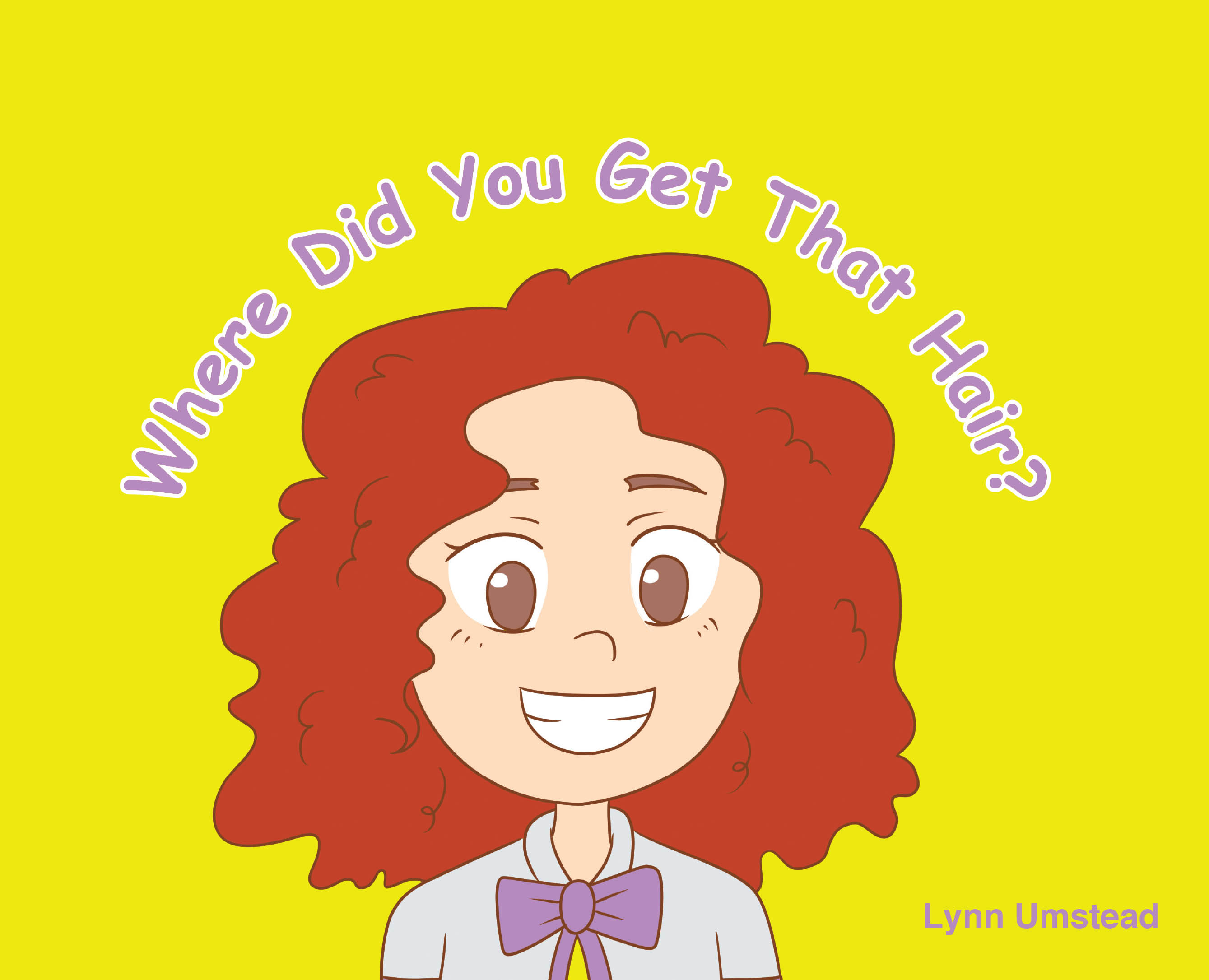 Recent Release, "Where Did You Get That Hair?" From Page Publishing Author Lynn Umstead, Empowers Adoptive Children to Share Their Unique Stories with Pride