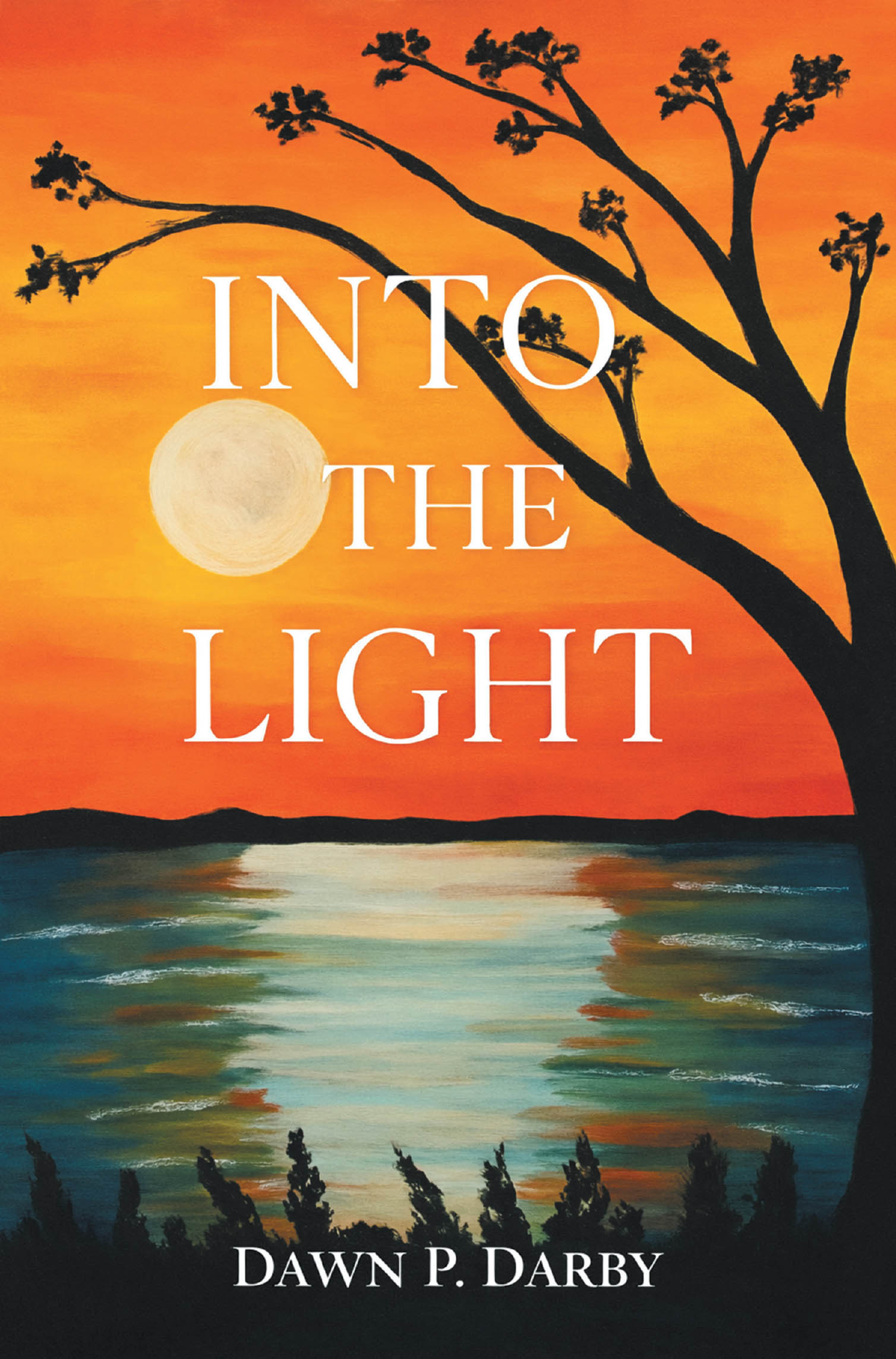 Recent Release, "Into the Light," from Page Publishing Author Dawn P. Darby, Chronicles a Transformative Journey Through Hardship Toward Redemption and Inner Peace