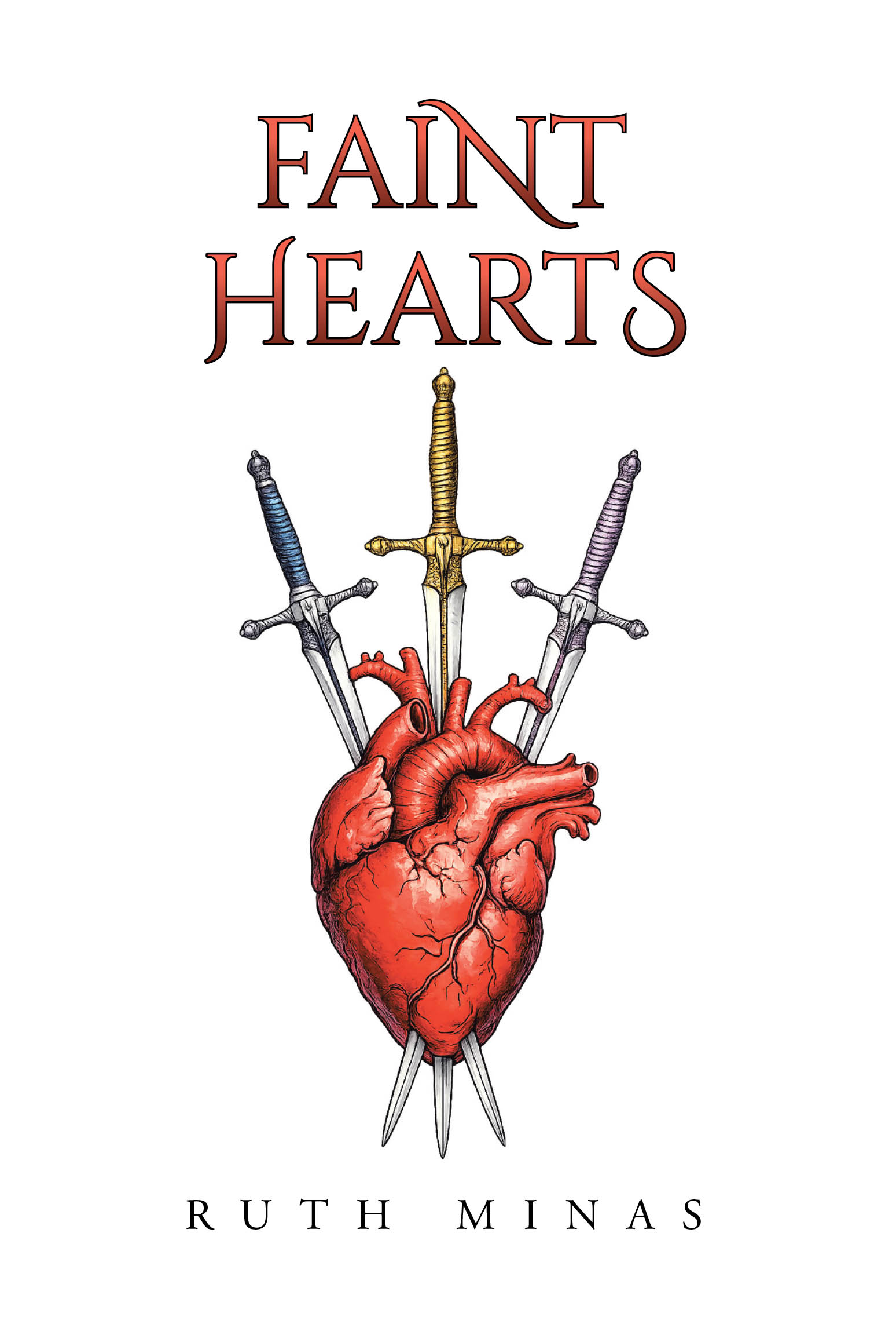 Recent Release, "Faint Hearts," from Page Publishing Author Ruth Minas, Explores Duty and Desire Colliding in a World Where Love Becomes the Most Dangerous Weapon