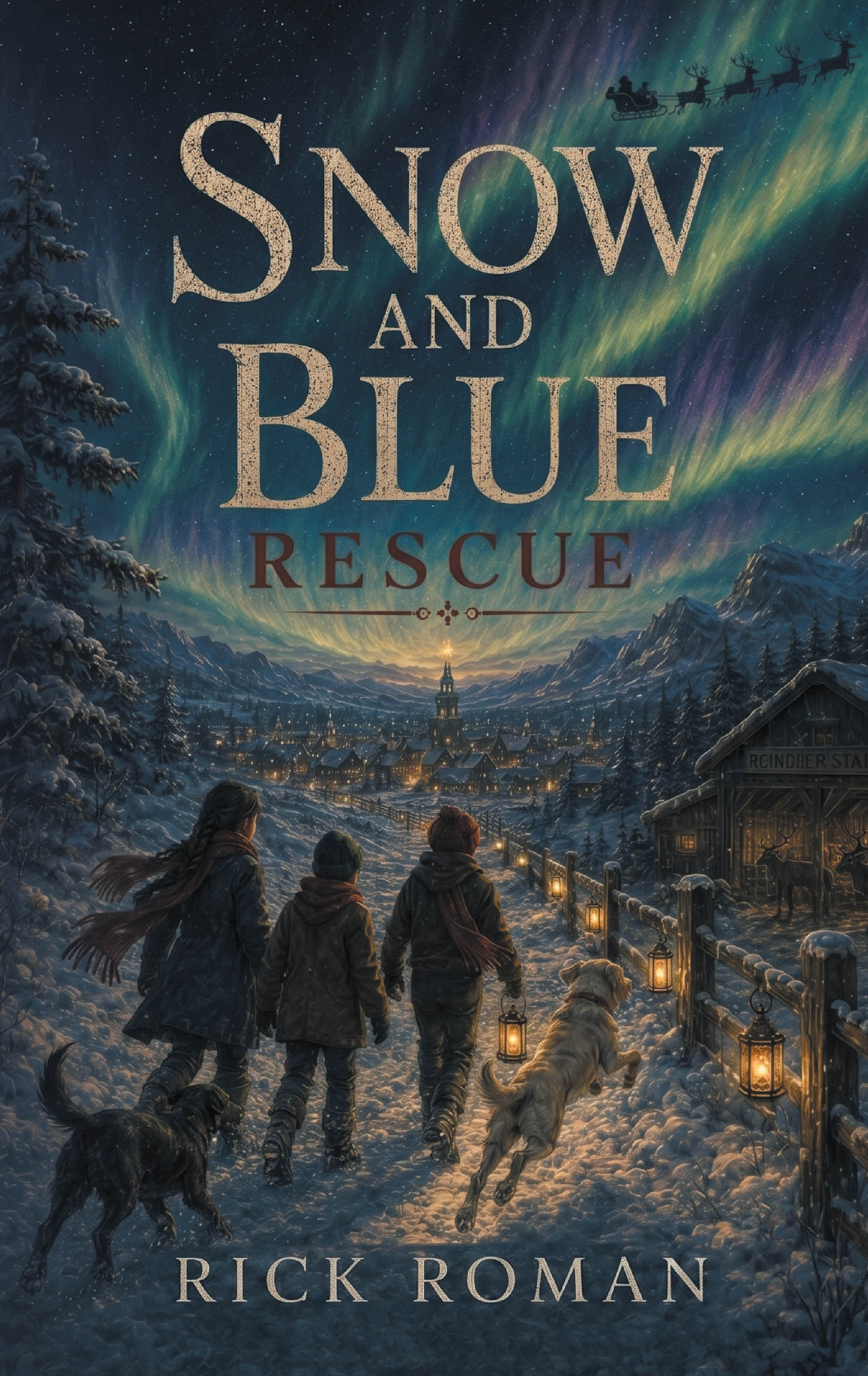 Recent Release, "Snow And Blue," from Page Publishing Author Rick Roman, Presents an Enchanting Tale of Two Rescue Puppies Discovering Magic and Purpose at the North Pole