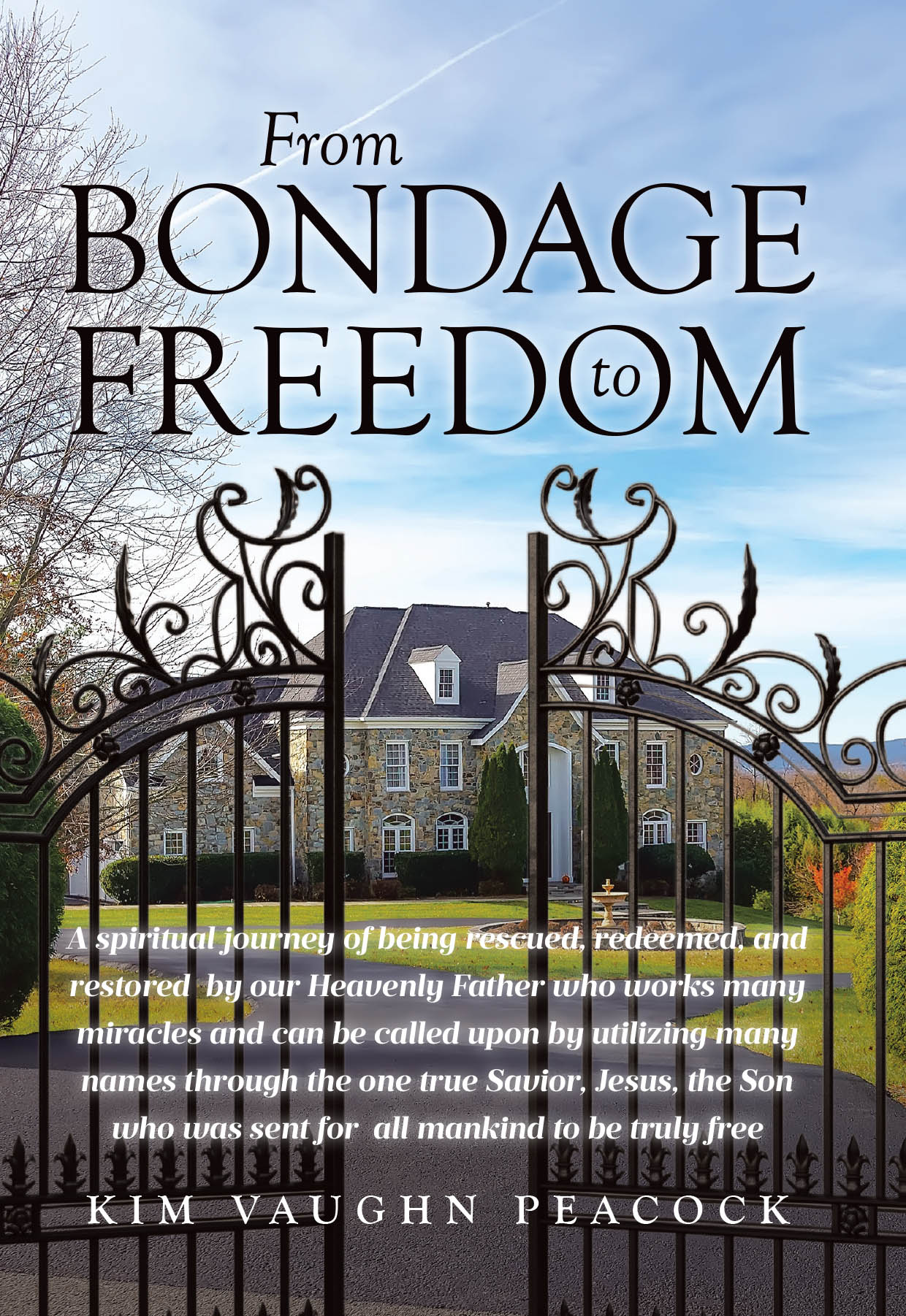 Recent Release, "From Bondage to Freedom," from Page Publishing Author Kim Vaughn Peacock, Explores a Transformative Spiritual Awakening That Leads to Authentic Freedom