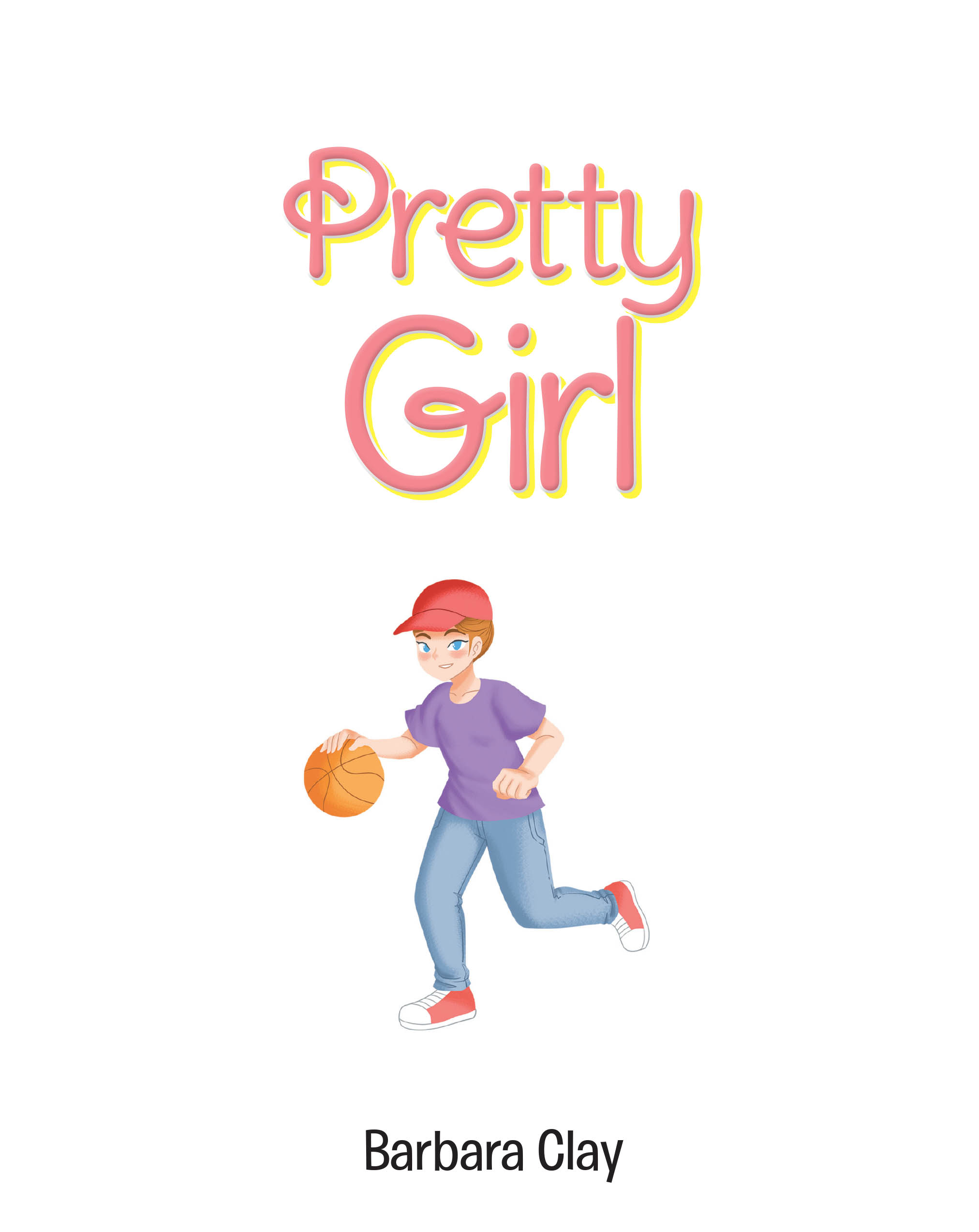 Recent Release, "Pretty Girl," from Page Publishing Author Barbara Clay, Explores How Unexpected Encouragement Can Transform a Young Girl's Self-Perception