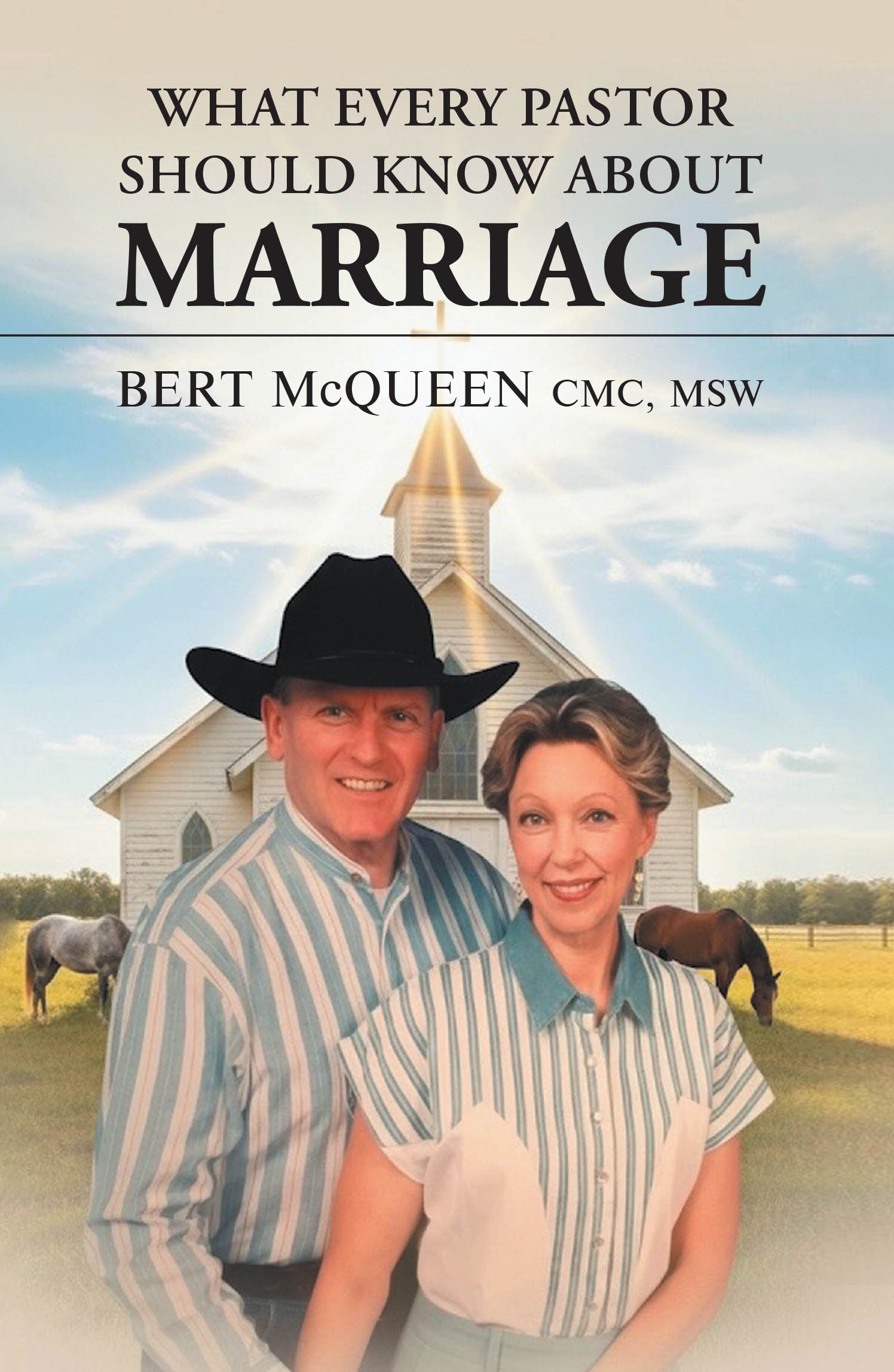 Recent Release, "What Every Pastor Should Know...," by Bert McQueen, Offers Biblical Guidance for Clergy Navigating the Sacred Covenant of Matrimony