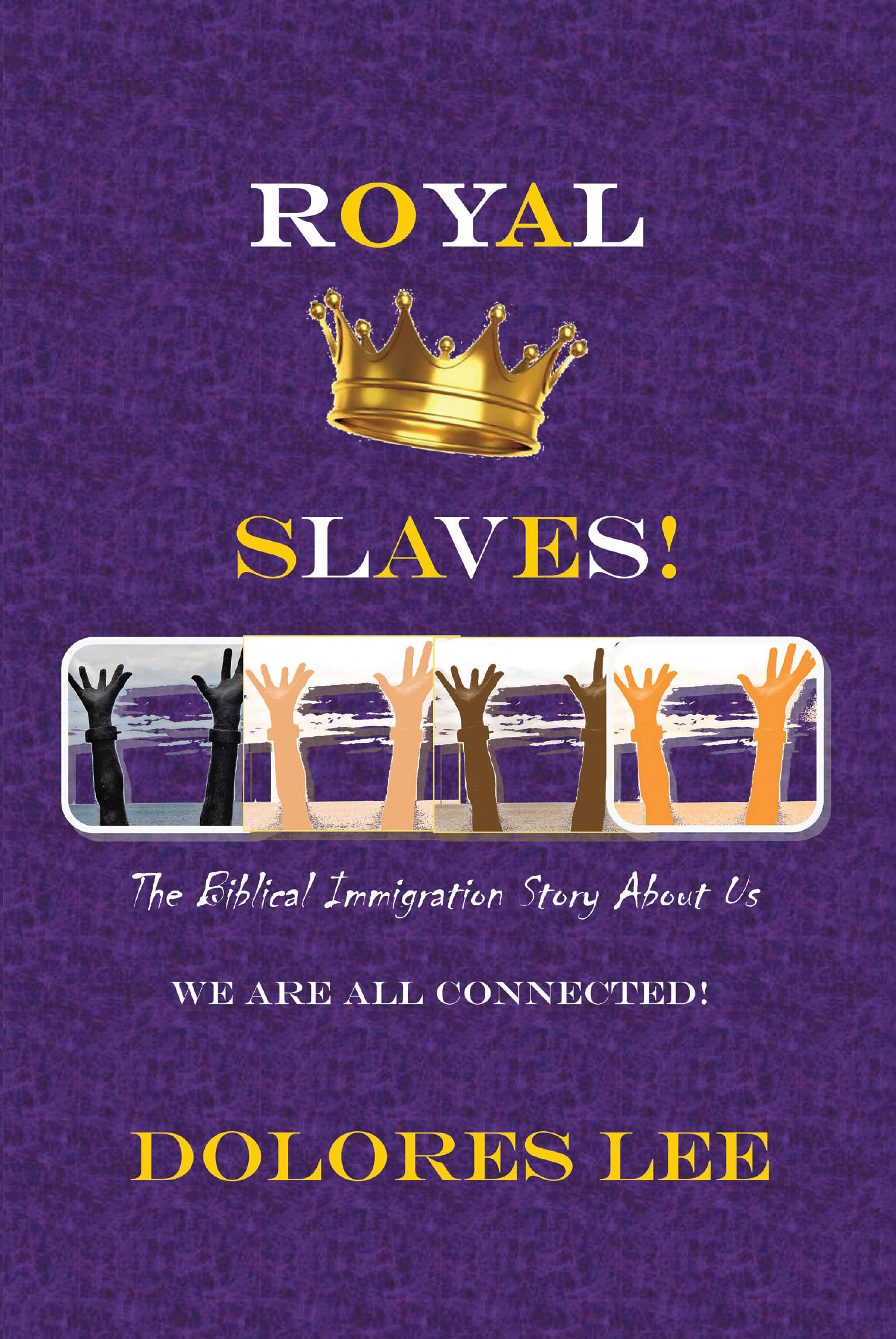 Recent Release, "Royal Slaves!" from Christian Faith Publishing Author Dolores Lee, Unveils Biblical Truth About Humanity's Origins, Identity, and Purpose
