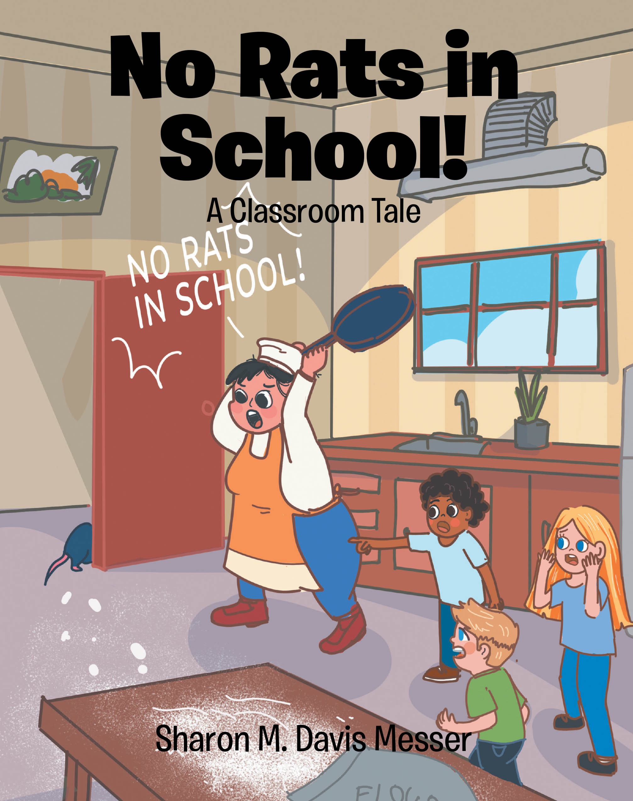 Recent Release, "No Rats in School!" from Christian Faith Publishing Author Sharon M. Davis Messer, Explores Classroom Chaos, Unlikely Friendships, and Transformations