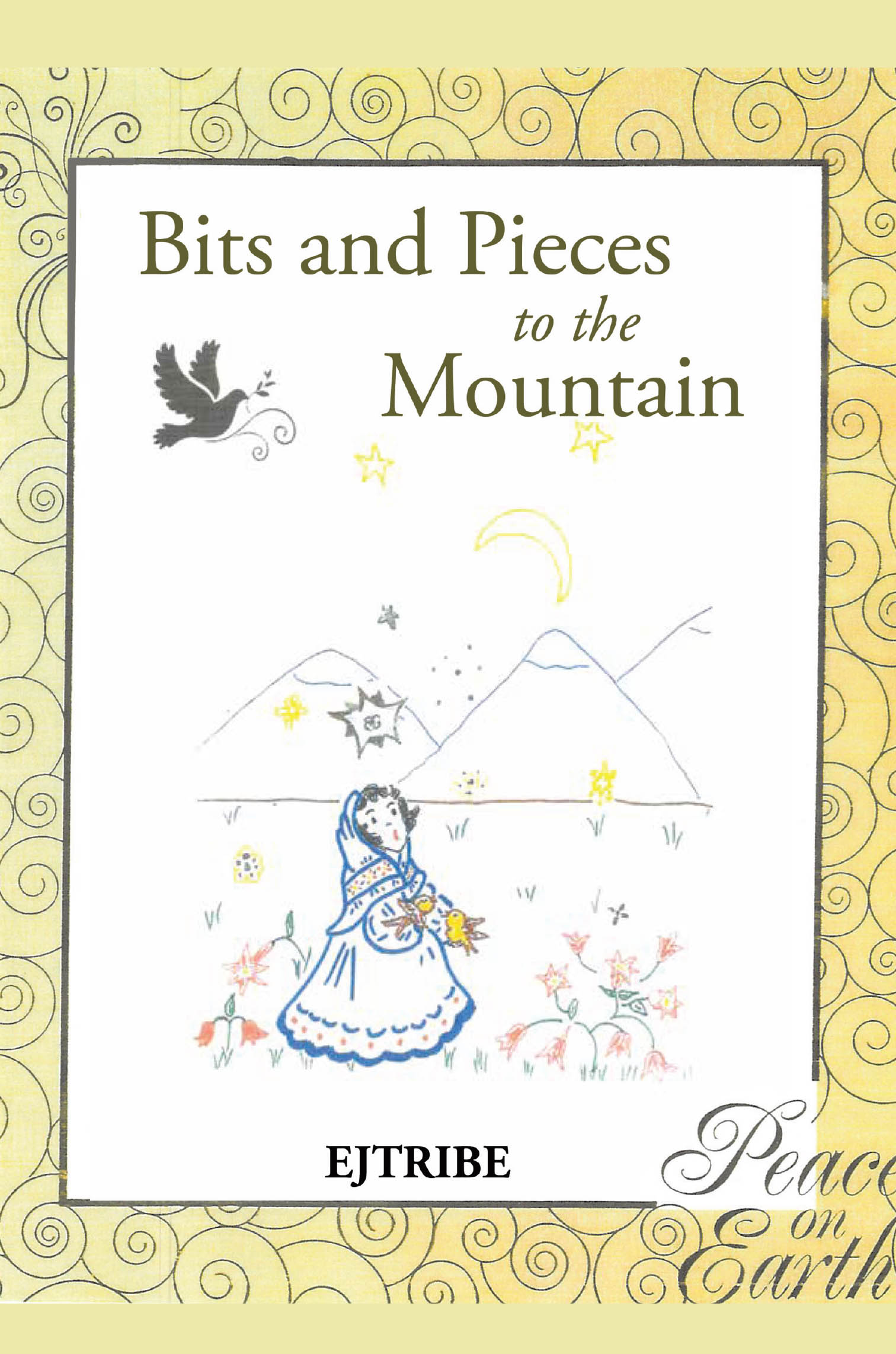 Recent Release, "Bits and Pieces to the Mountain," from Christian Faith Publishing Author EJTRIBE, Explores Hope, Trust, and Faith as Foundations for Life's Crises
