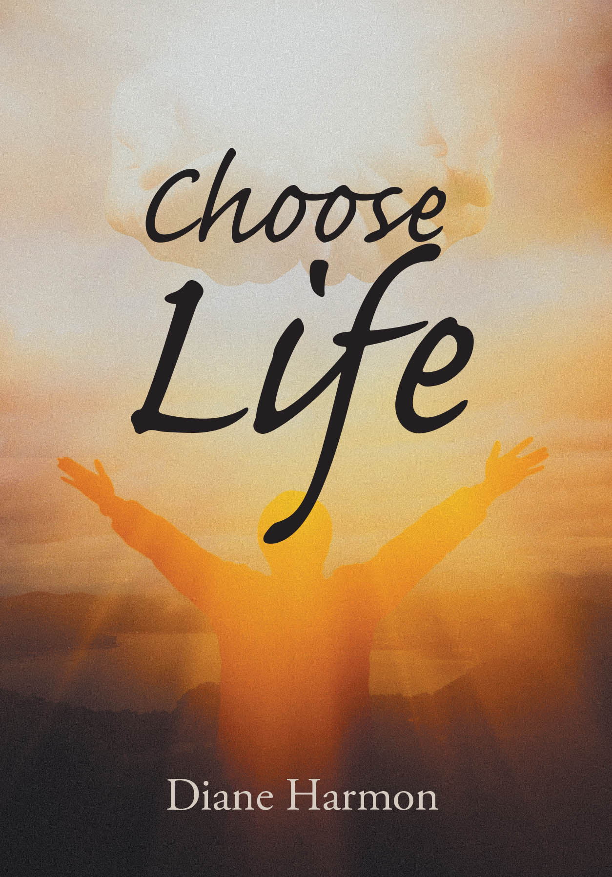 Recent Release, "Choose Life," from Christian Faith Publishing Author Diane Harmon, Invites Readers to Recognize the Profound Value of Their Souls & Their Eternal Destiny