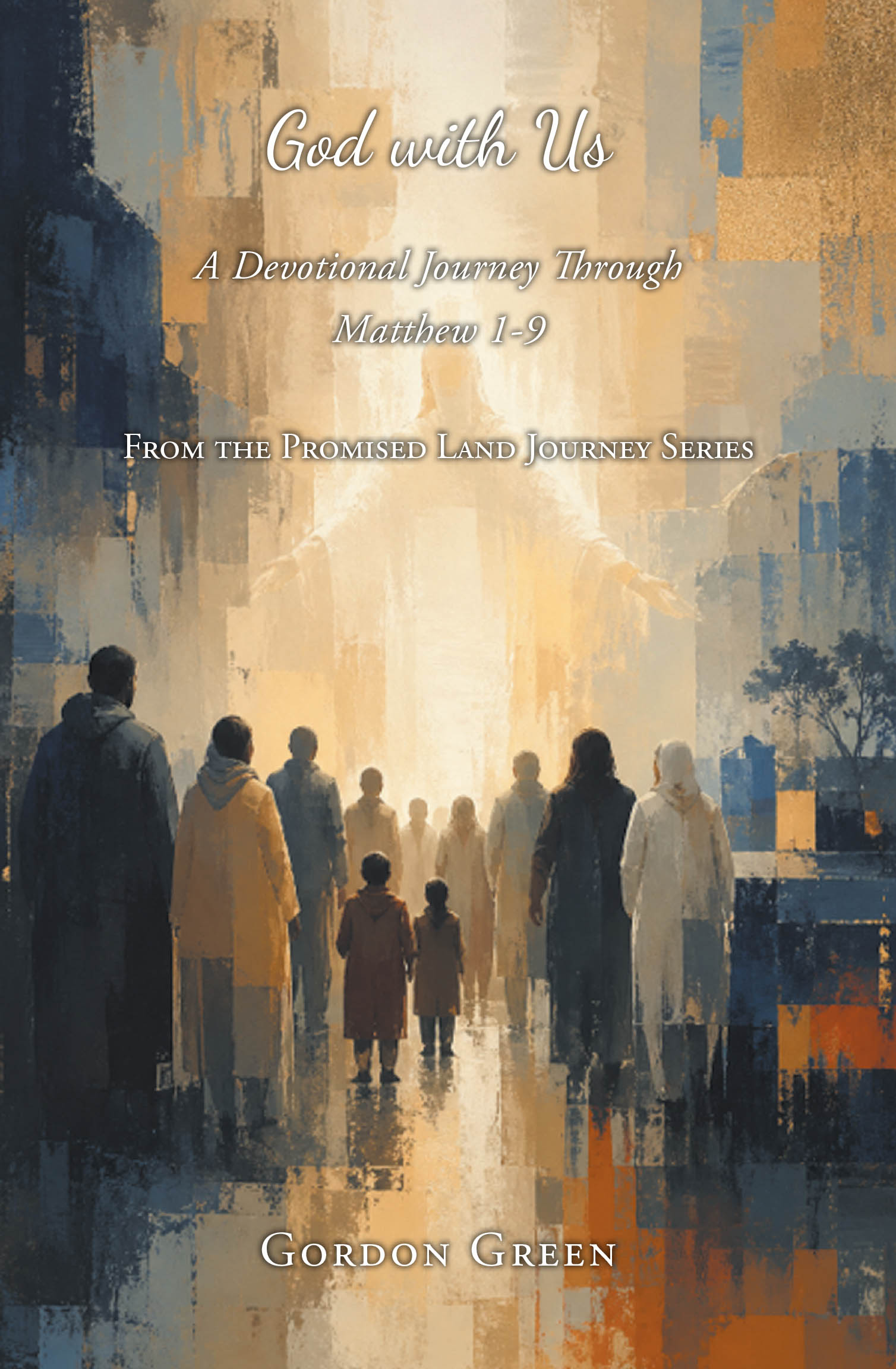 Recent release "God with Us" from Christian Faith Publishing author Gordon Green offers a transformative devotional journey through Matthew's opening chapters.