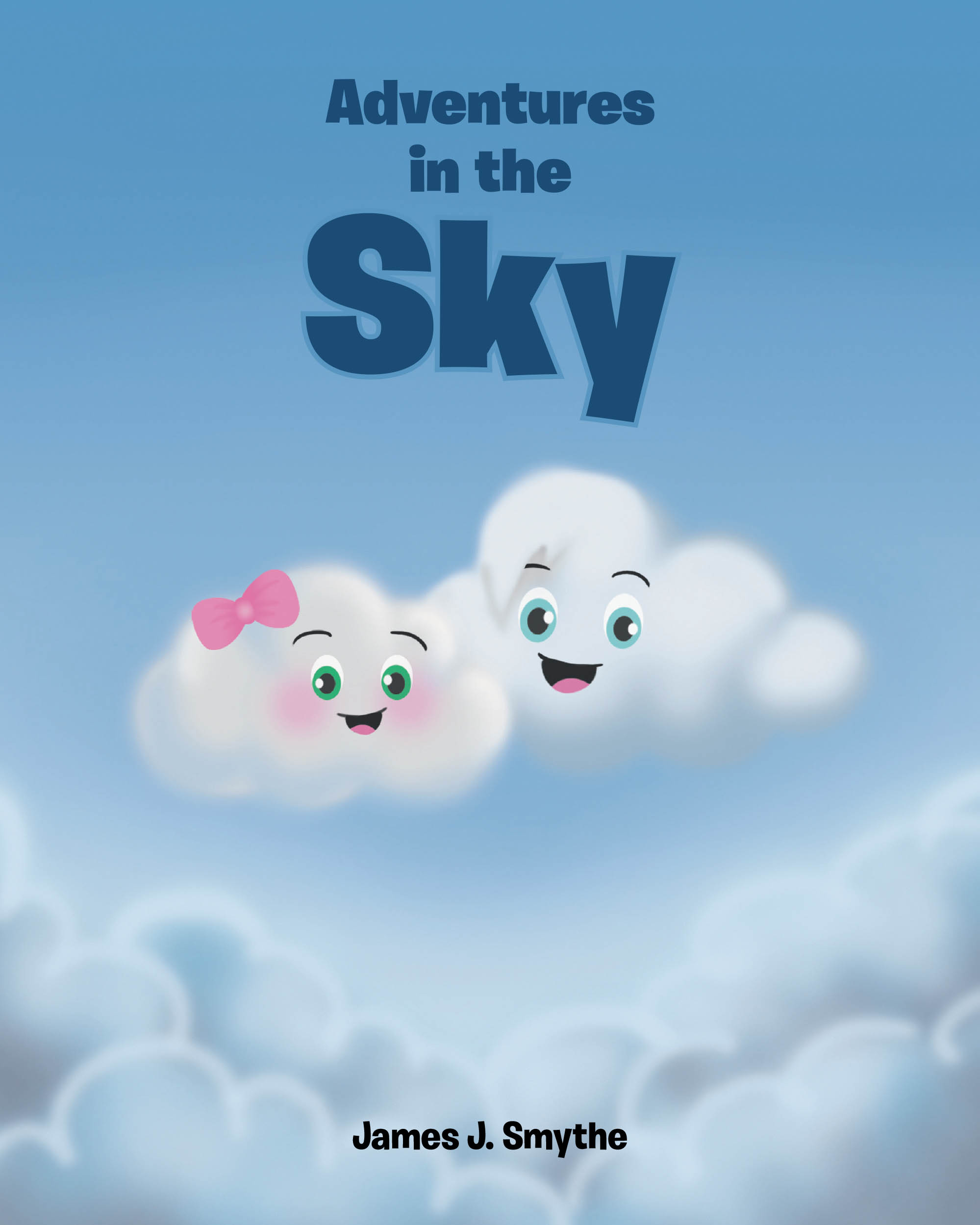 James J. Smythe’s newly released “Adventures in the Sky” invites young readers on a heartwarming journey of friendship, faith, and imagination among the clouds.