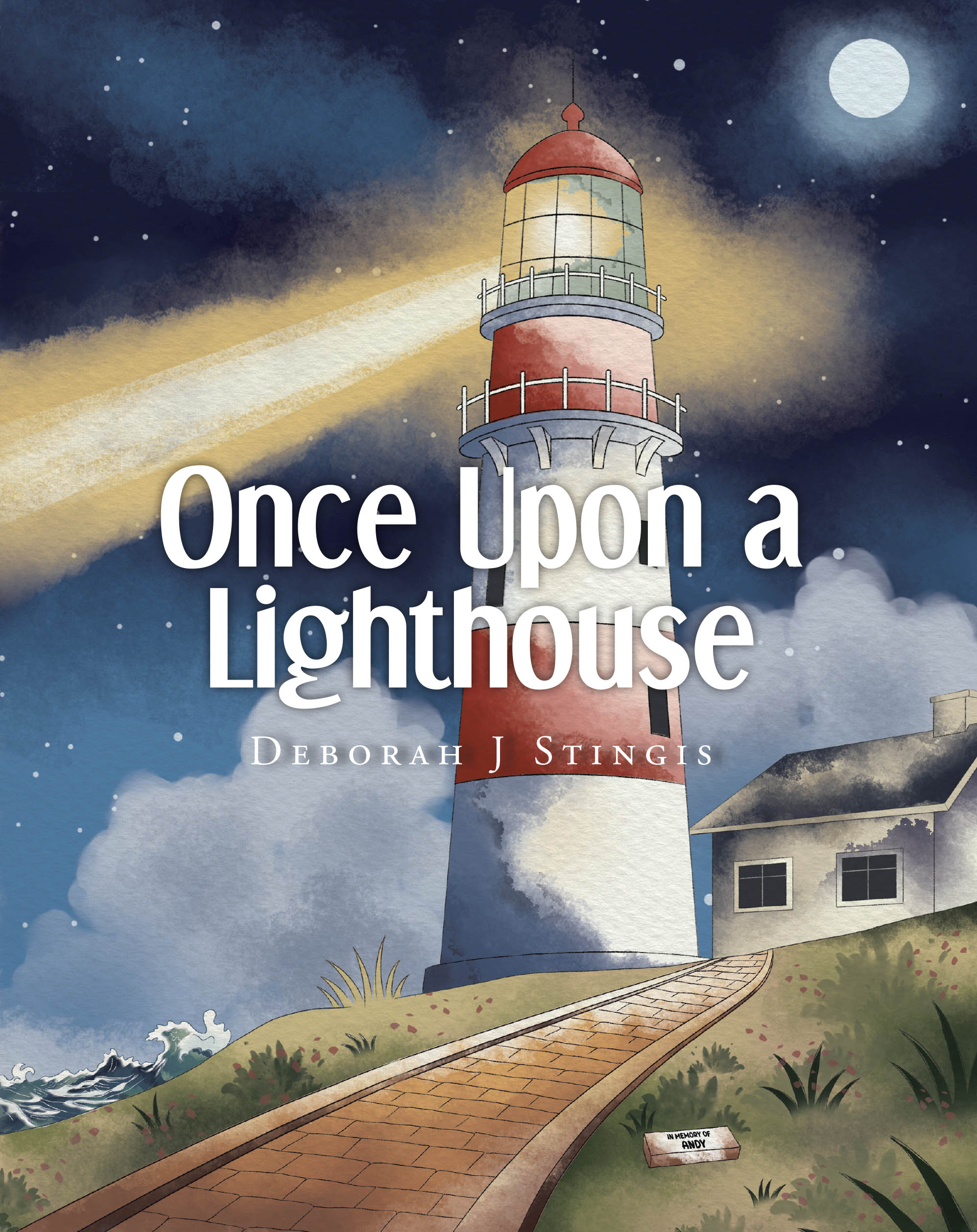 Recent Release, "Once Upon a Lighthouse," from Christian Faith Publishing Author Deborah J Stingis, Shows Children How Lighthouses Symbolize Divine Guidance