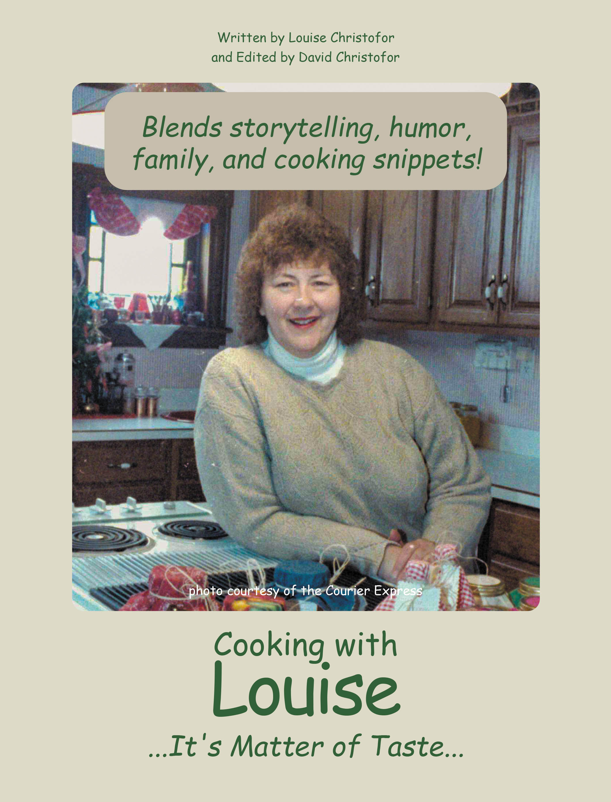 Recent Release, "Cooking with Louise," from Fulton Books Author Louise Christofor, Celebrates Creativity, Memory, and the Transformative Power of Shared Meals