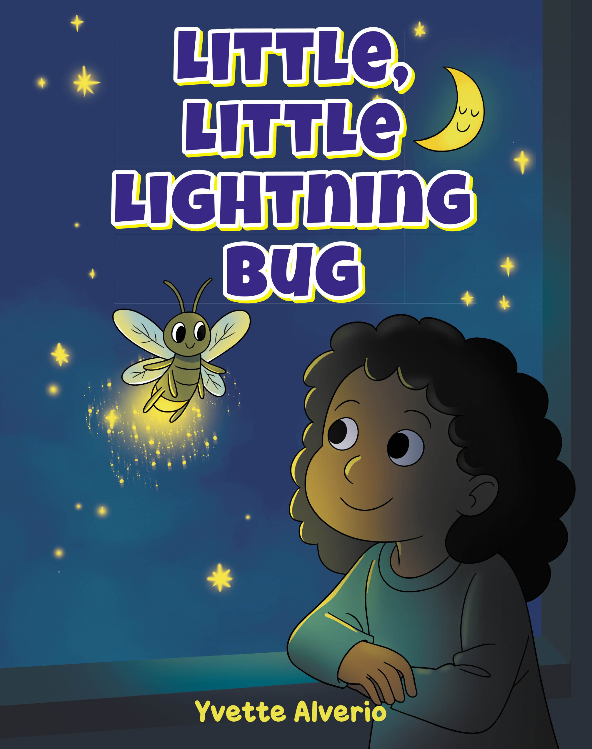 Recent Release, "Little, Little Lightning Bug" from Fulton Books Author Yvette Alverio, Offers a Soothing Bedtime Story That Transforms Childhood Fears Into Wonder
