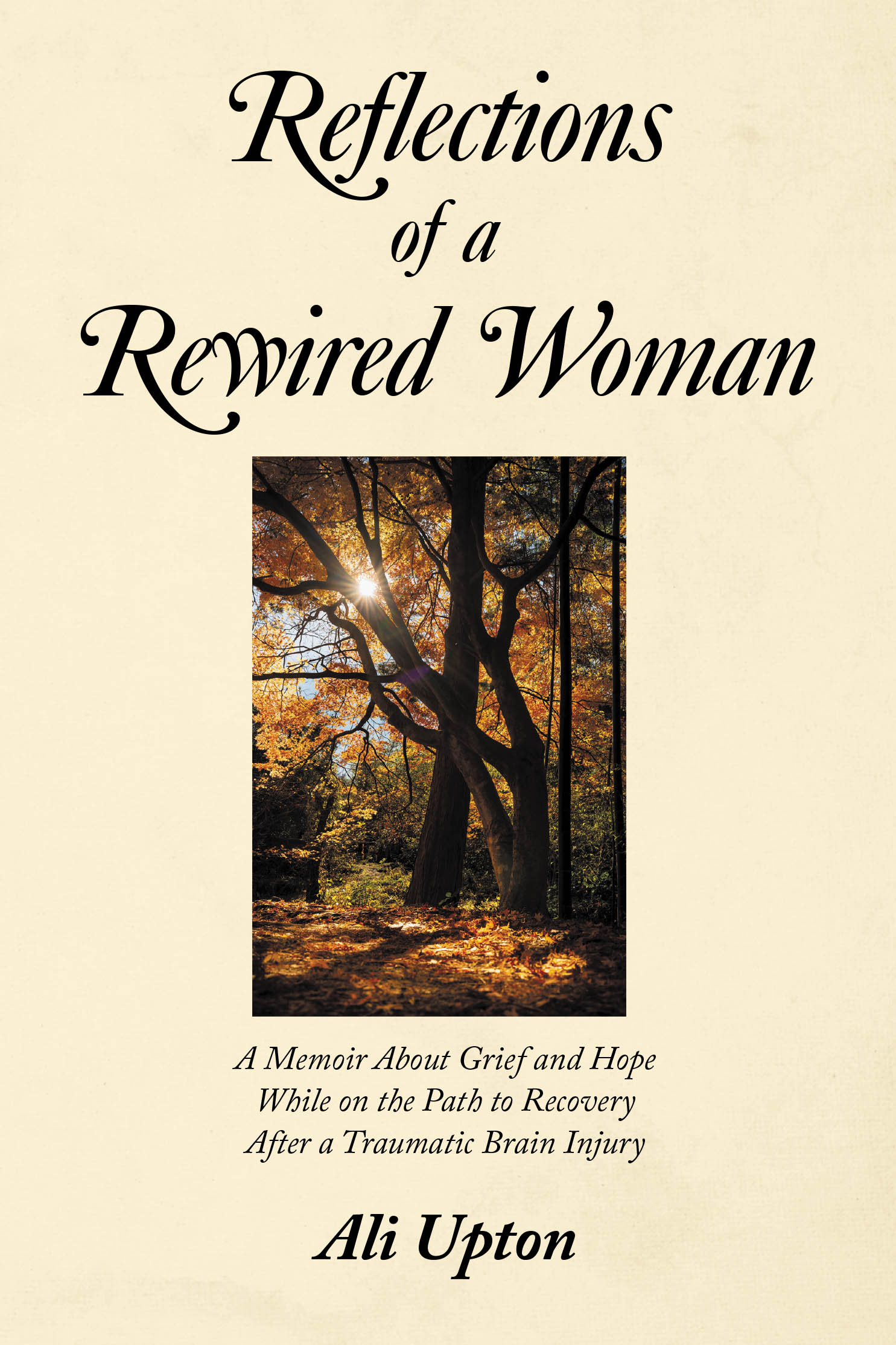 Recent Release, "Reflections of a Rewired Woman," Offers a Candid Account of Navigating Grief and Hope During Recovery from Traumatic Brain Injury
