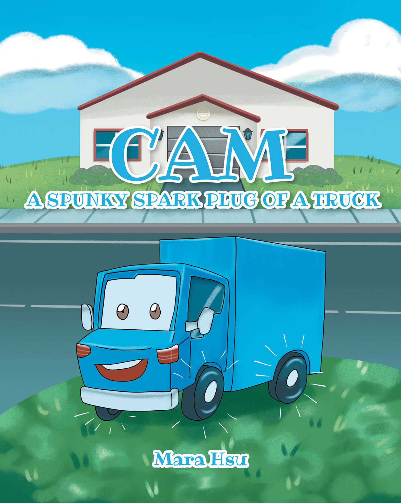 Recent Release, "Cam," from Covenant Books Author Mara Hsu, Explores How a Spirited Truck Discovers the Transformative Power of Uplifting Words