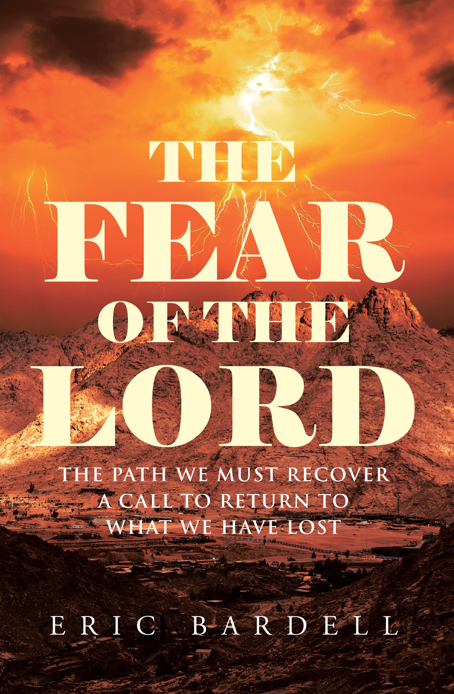 Recent Release, "The Fear of the Lord," from Covenant Books’ Author Eric Bardell, Explores a Path the Church Must Recover — the Path of Holy Fear Leading to Holy Love