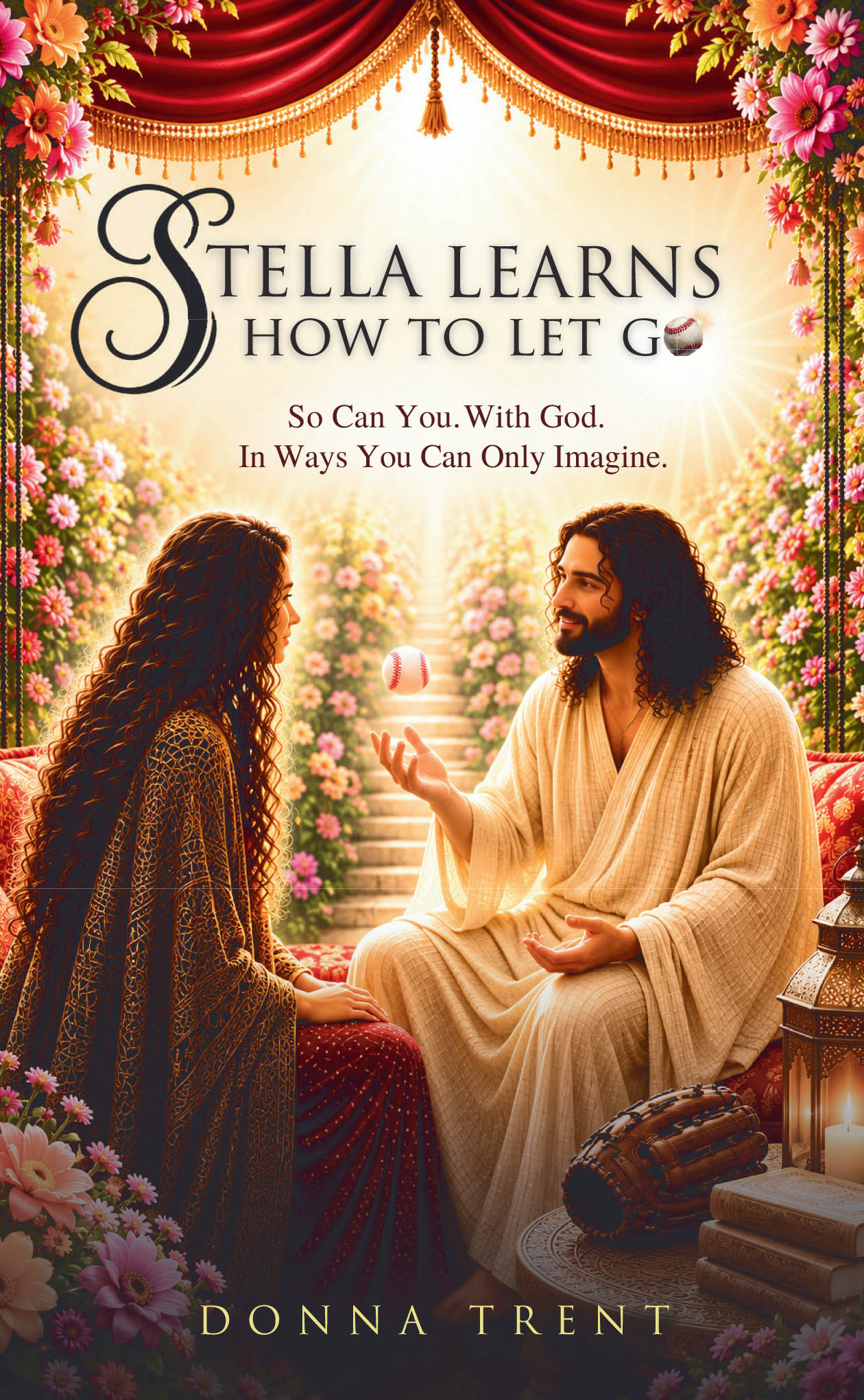 Recent Release, "Stella Learns How to Let Go," from Covenant Books Author Donna Trent, Explores How Giving to God What We Cannot Fix Transforms Heartache Into Freedom