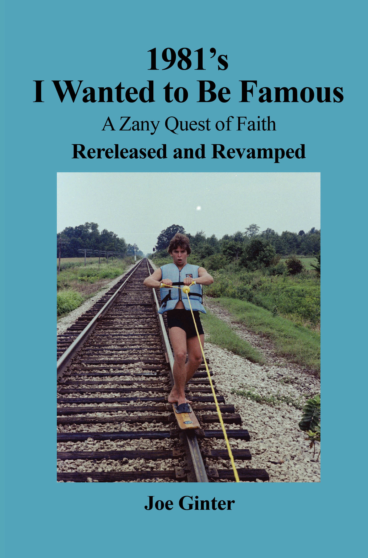 Recent Release, "1981's I Wanted to Be Famous," from Covenant Books Author Joe Ginter, Explores Childhood Stardom Dreams Through Hilarious Storytelling and Wit