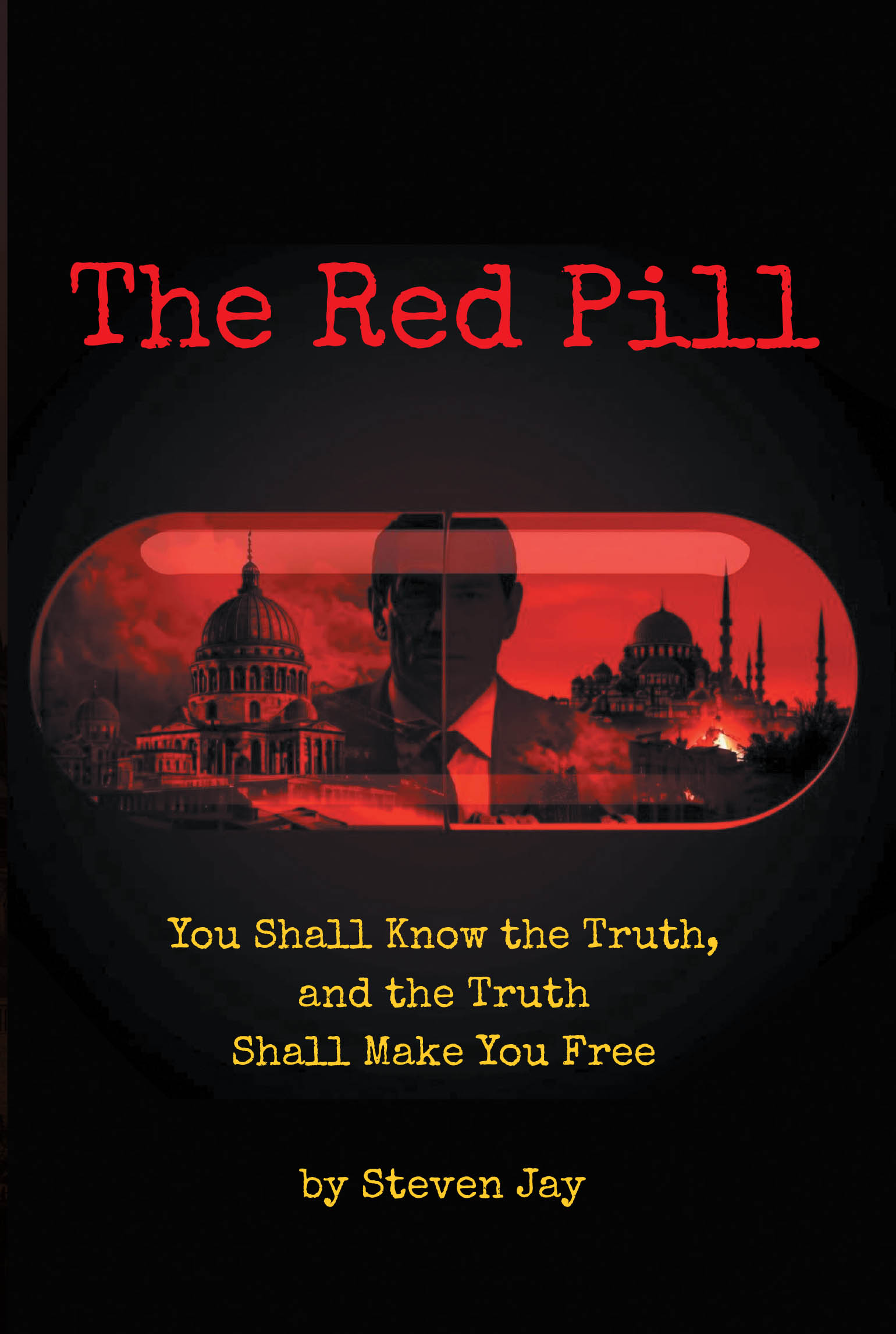 Recent Release, "The Red Pill," from Covenant Books Author Steven Jay, Exposes the Hidden Forces Reshaping Our World and the Apocalyptic Future Prophesied in Scripture