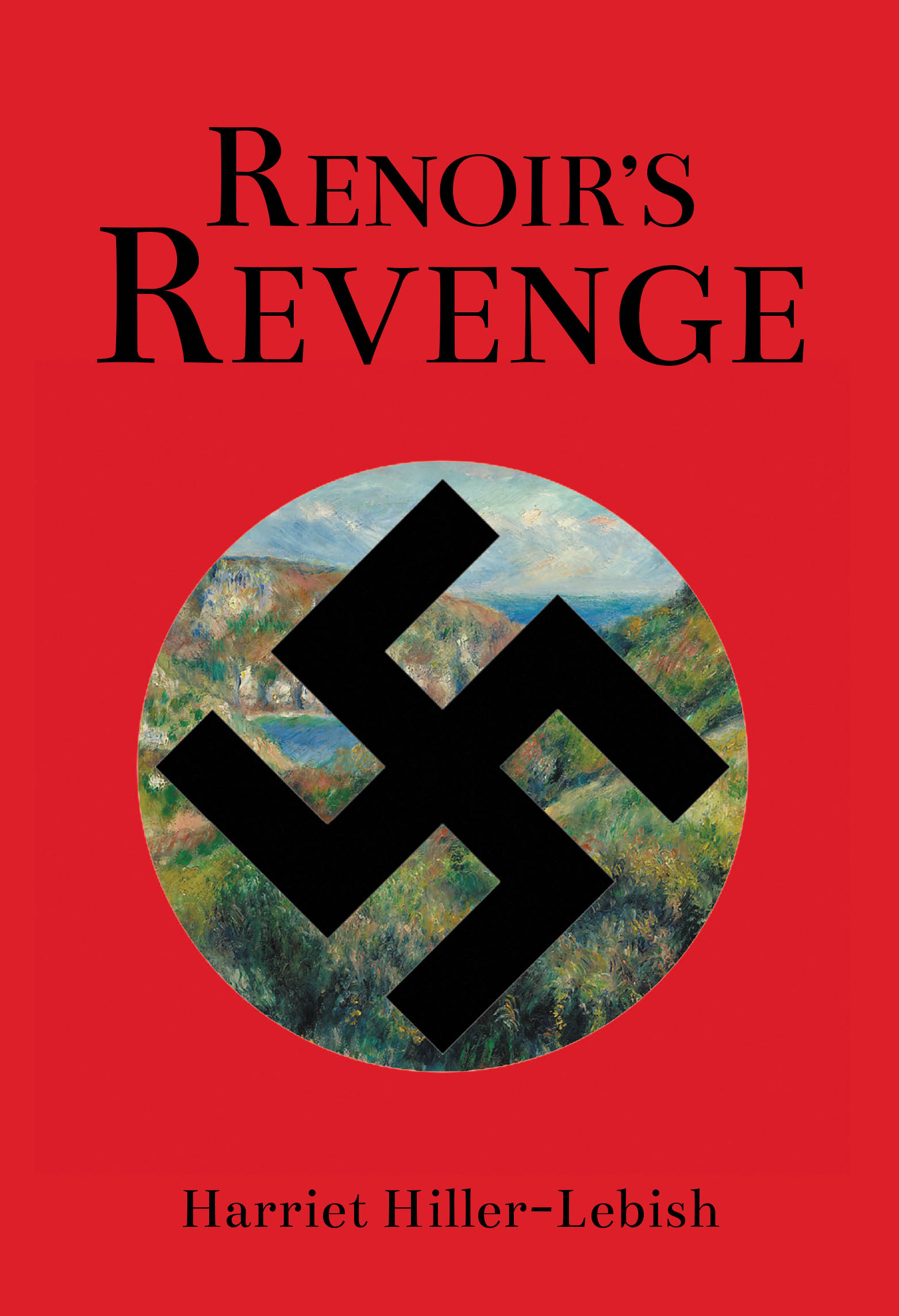 Recent Release, "Renoir's Revenge," from Hawes & Jenkins Author Harriet Hiller-Lebish, Explores a Nazi Art Heist Grounded in Historical Records