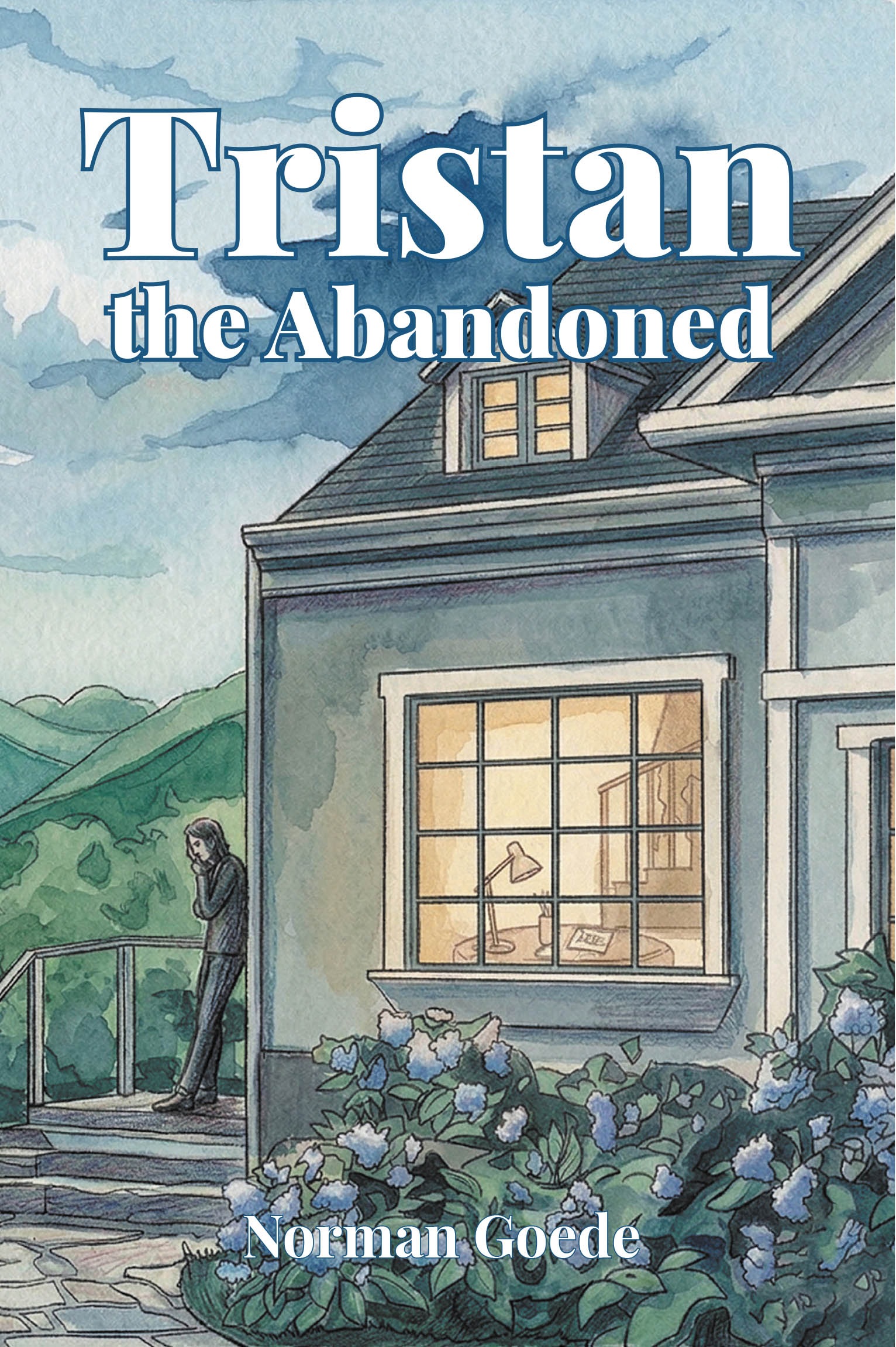 Recent Release, "Tristan the Abandoned," from Hawes & Jenkins Author Norman Goede, Explores a Teenager's Struggle After His Parents Abandon Him with Cryptic Instructions