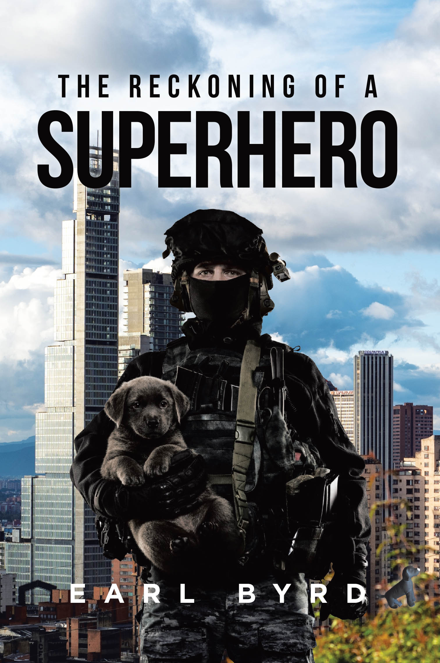 Recent Release, "The Reckoning of a Superhero," from Christian Faith Publishing Author Earl Byrd, Tells of a Five-Inch Stuffed Dog Becoming a Seven-Foot Superhero