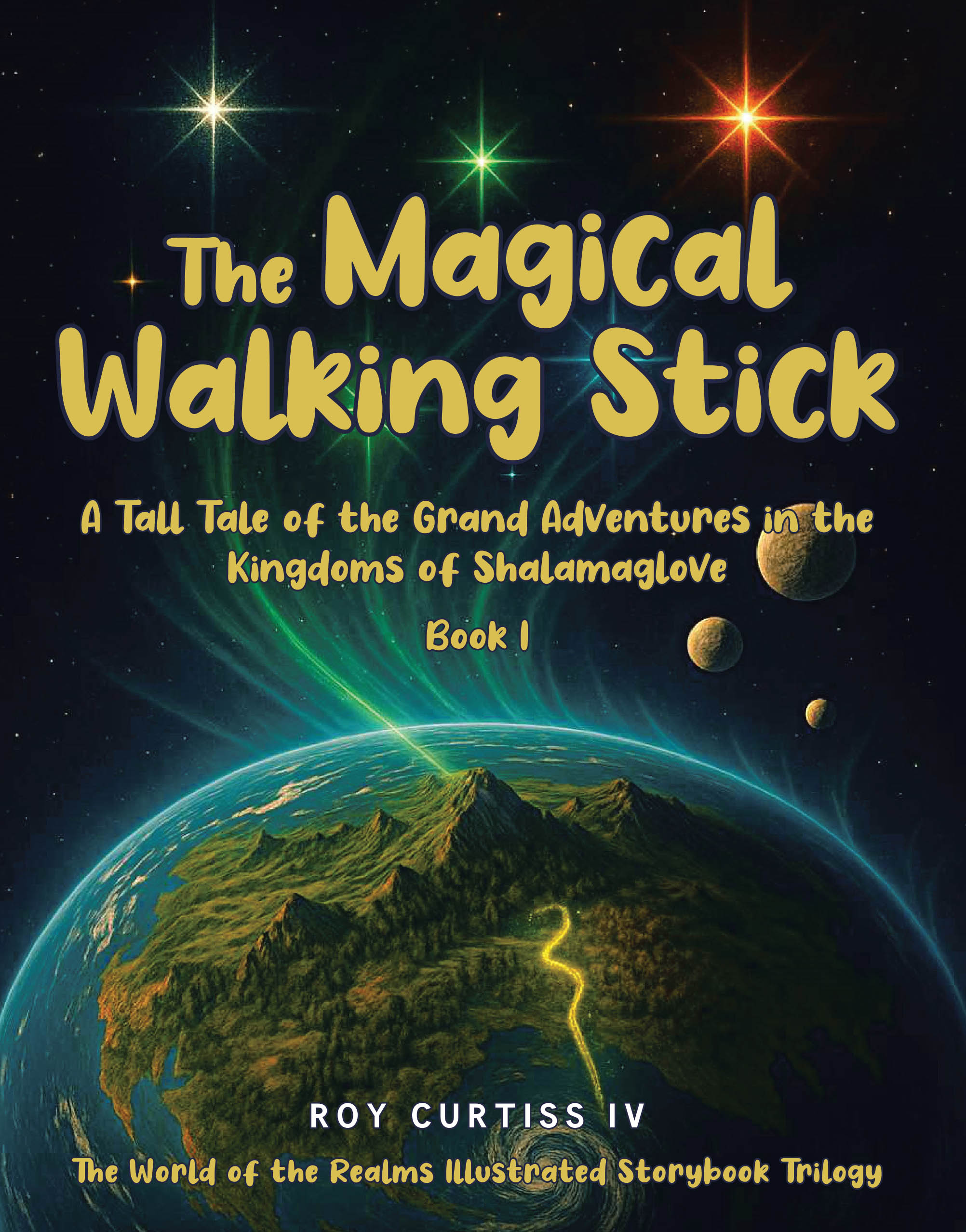 Recent Release, "The Magical Walking Stick," from Covenant Books Author Roy Curtiss IV, Invites Readers Into a Fantasy World of Ancient Mysteries and Grand Adventures