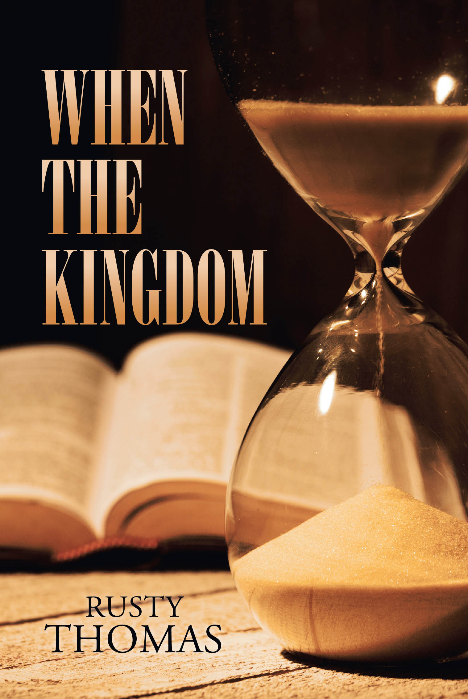 Recent Release, "When the Kingdom," from Covenant Books Author Rusty Thomas, Challenges the Church to Reclaim Jesus's Original Gospel and Advance God's Kingdom