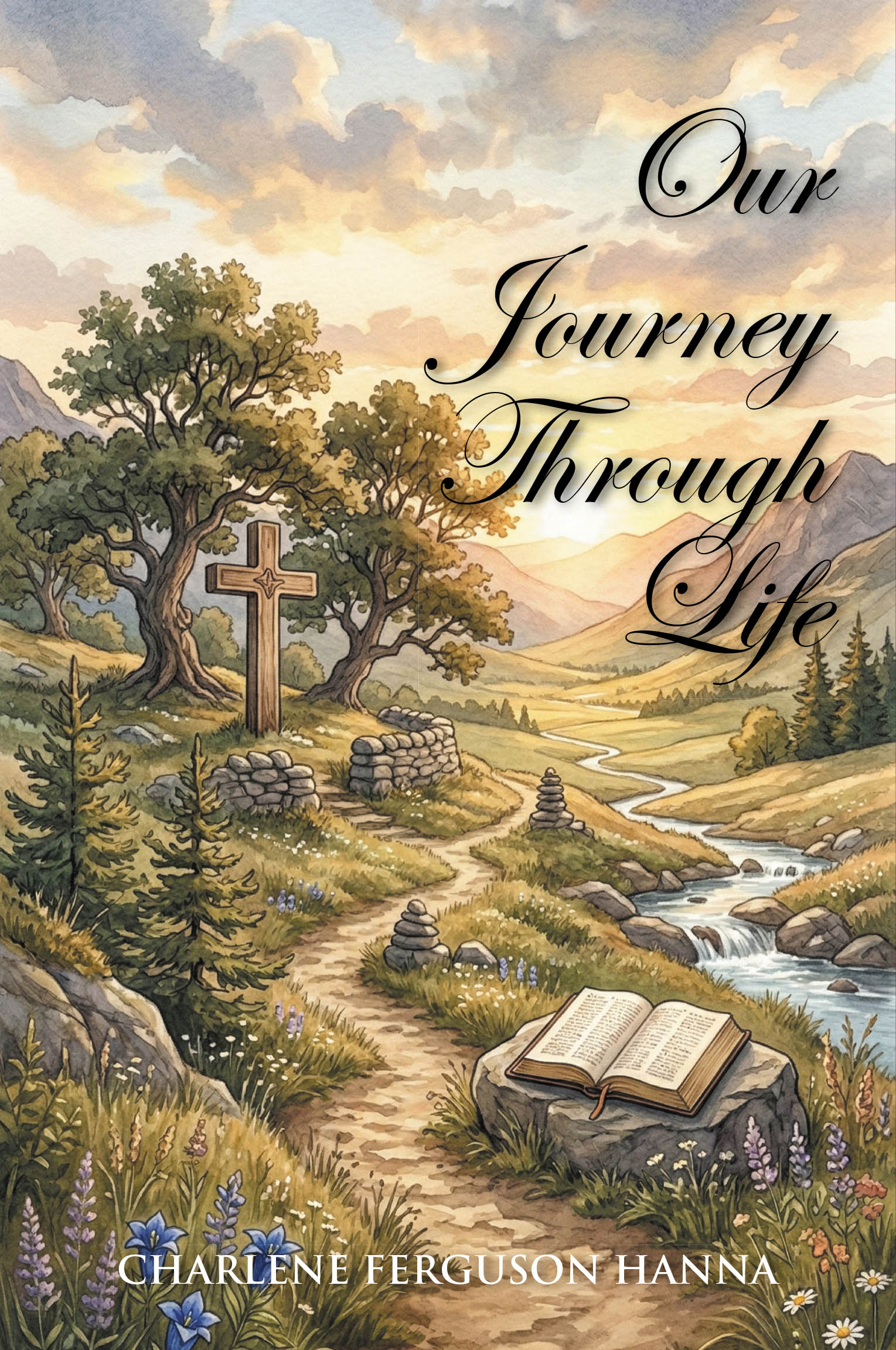 Recent Release, "Our Journey Through Life," from Hawes & Jenkins Author Charlene Ferguson Hanna, Shows How Faith Sustains Us Through Life's Unpredictable Seasons