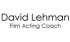 David Lehman - Film Acting Coach