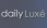 DailyLuxe.com
